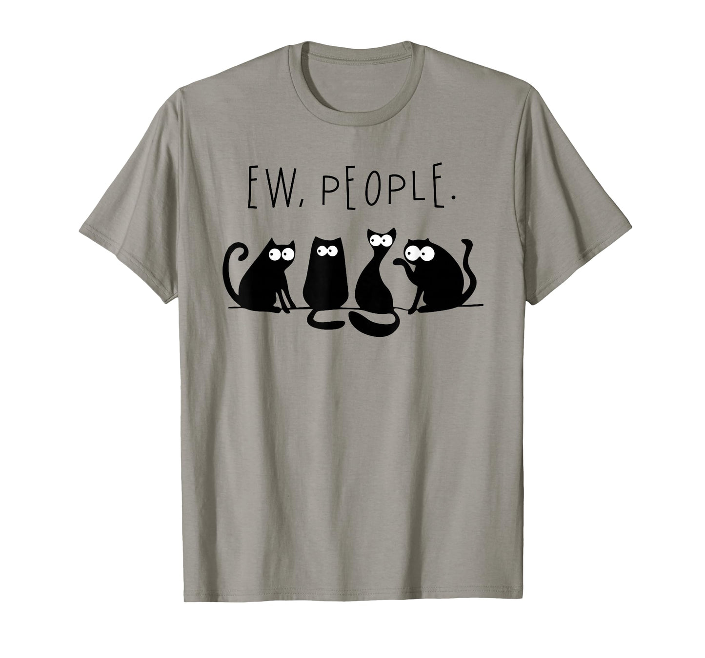 Ew People Shirt Black Cat Ew People Funny Meowy Cats Funny T-Shirt