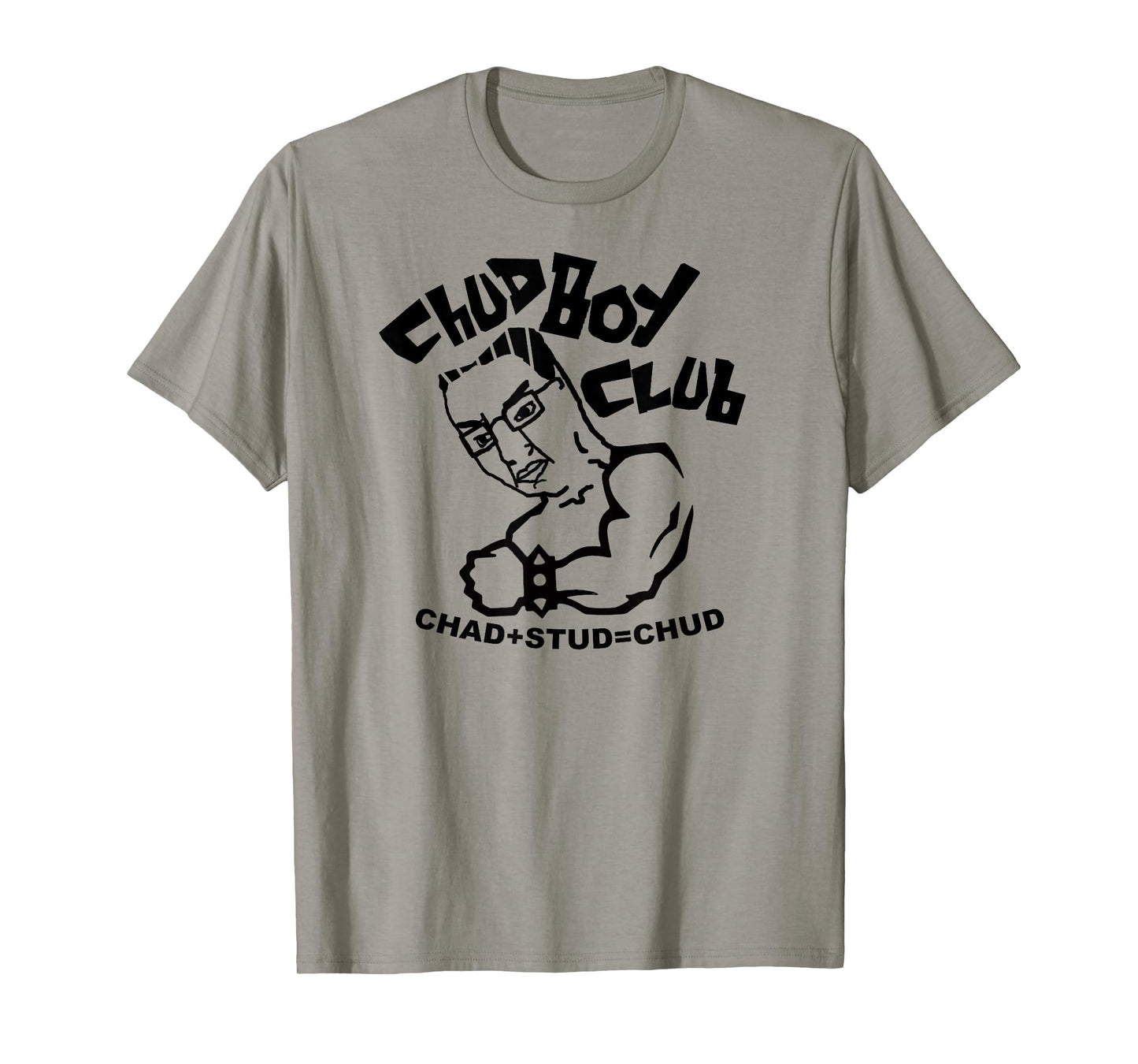 CHUD BOY CLUB CHAD STUD MEME T-Shirt