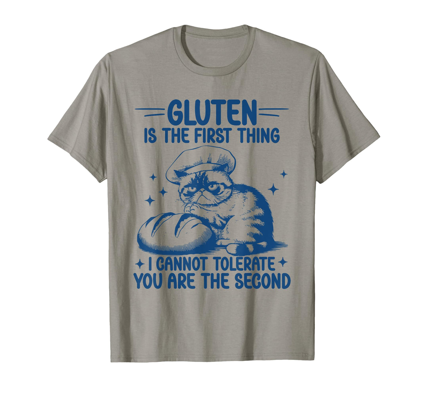 Gluten Is The First Thing I Cannot Tolerate Gluten Free Cat T-Shirt