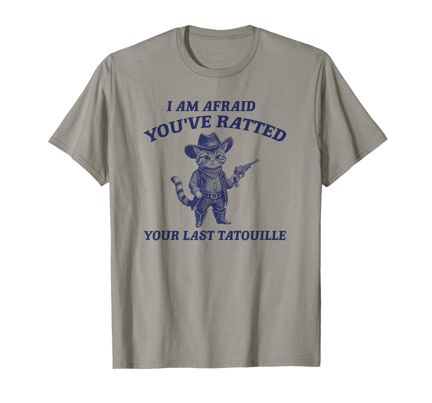 You've Ratted Your Last Tatouille, Retro Funny Cooking Meme T-Shirt