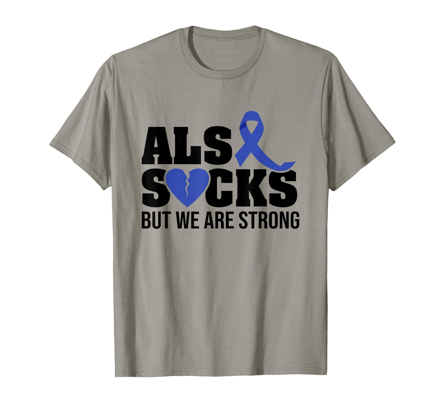 ALS SUCKS but we are strong ALS Awareness broken heart T-Shirt