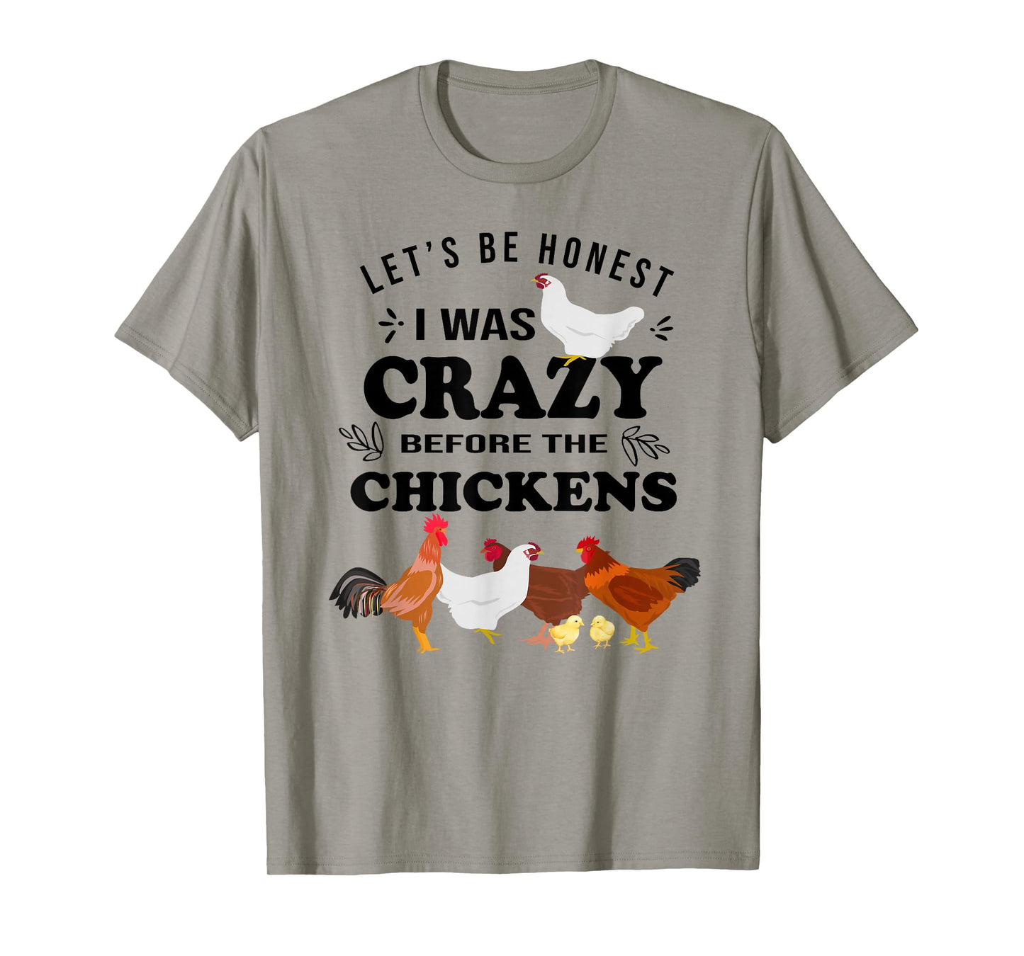 Crazy Chicken Lady Shirt Let's Be Honest I was Crazy Before T-Shirt