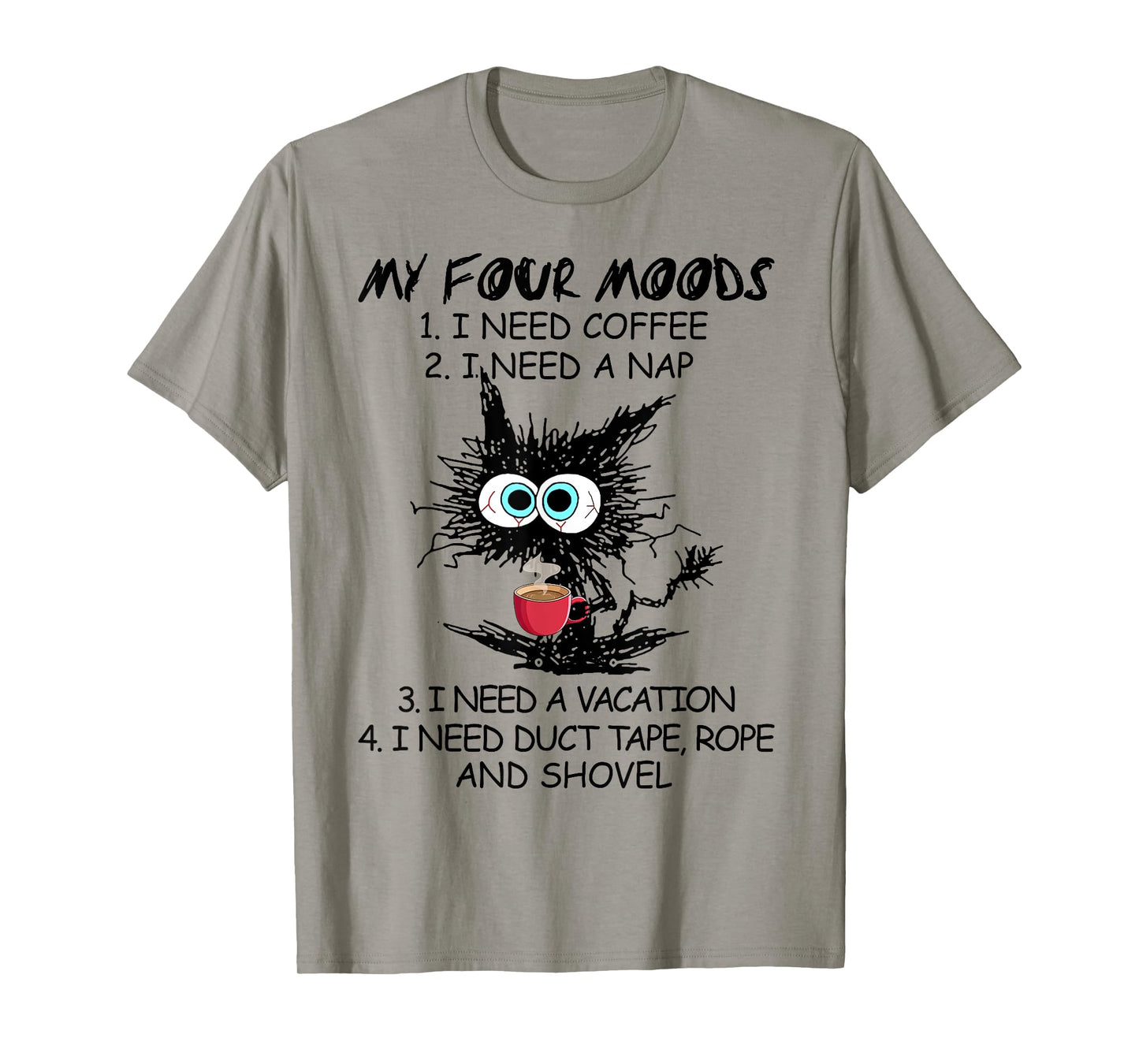 Black Cat My Four Moods I Need Coffee I Need A Nap Coffee T-Shirt for Men Women