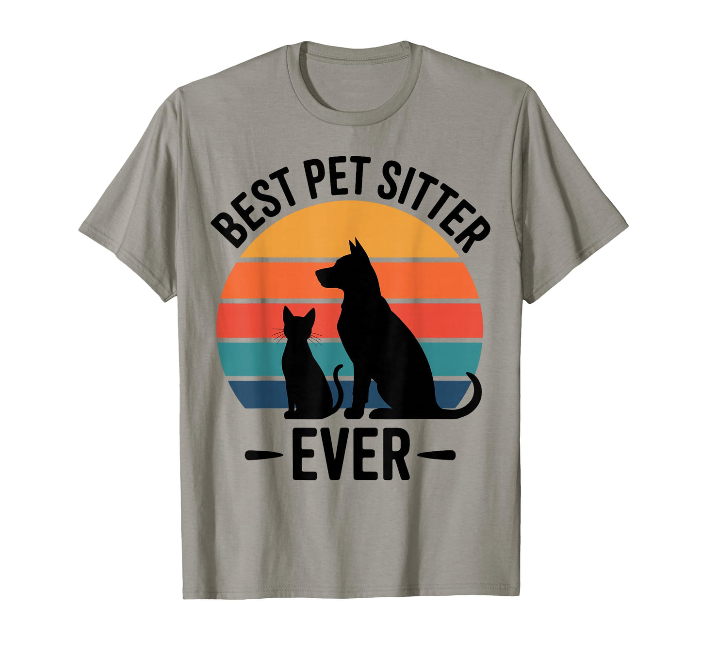 Best Dog Sitter Ever Funny Pet Care Men Women Pet Sitter T-Shirt