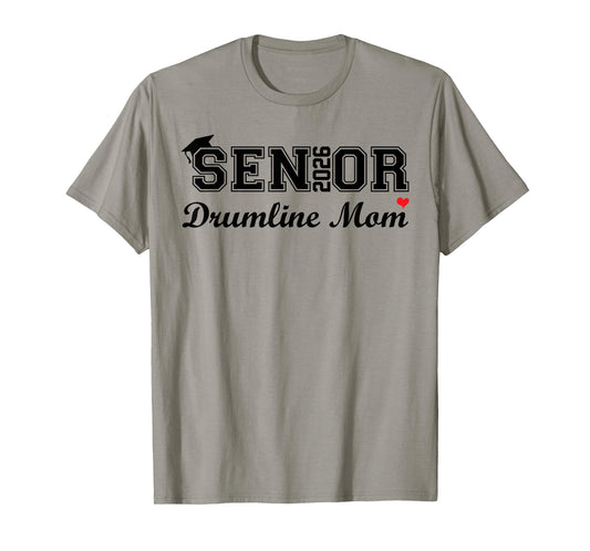 Senior Drumline Mom 2026 Marching Band Graduation Class 2026 T-Shirt