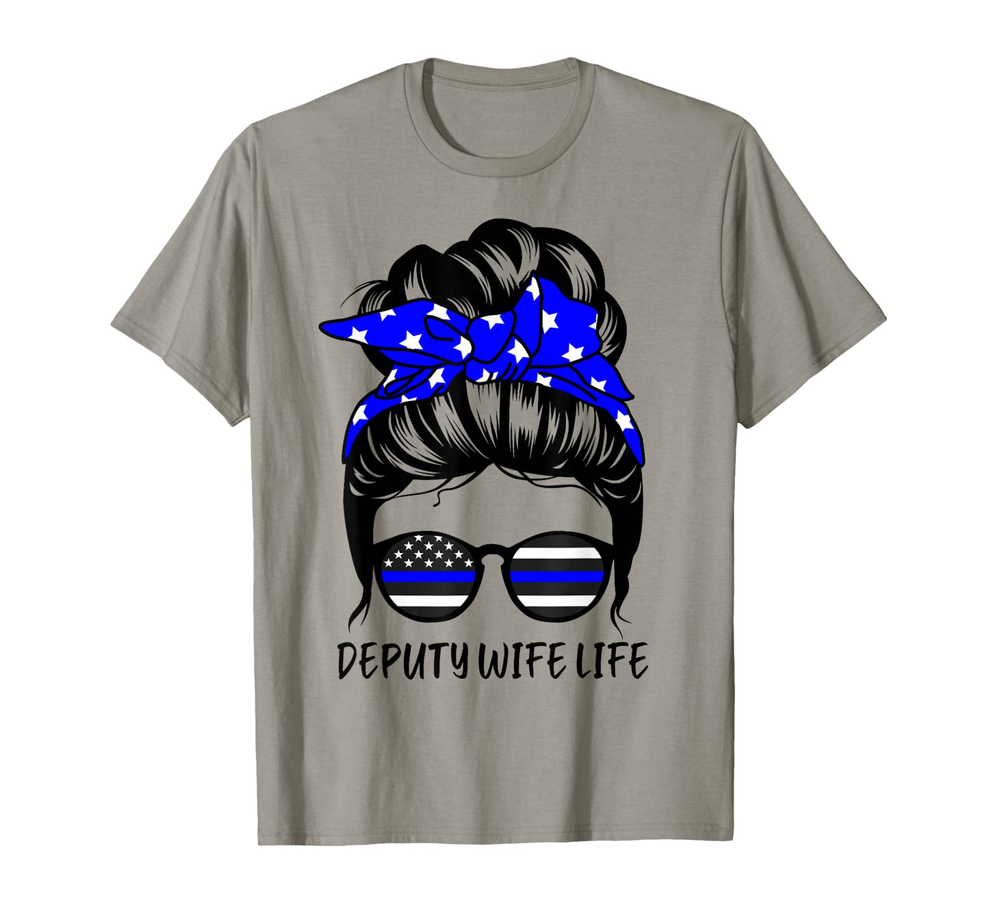 Deputy Wife Life Messy Bun Hair Funny Deputy Wife T-Shirt