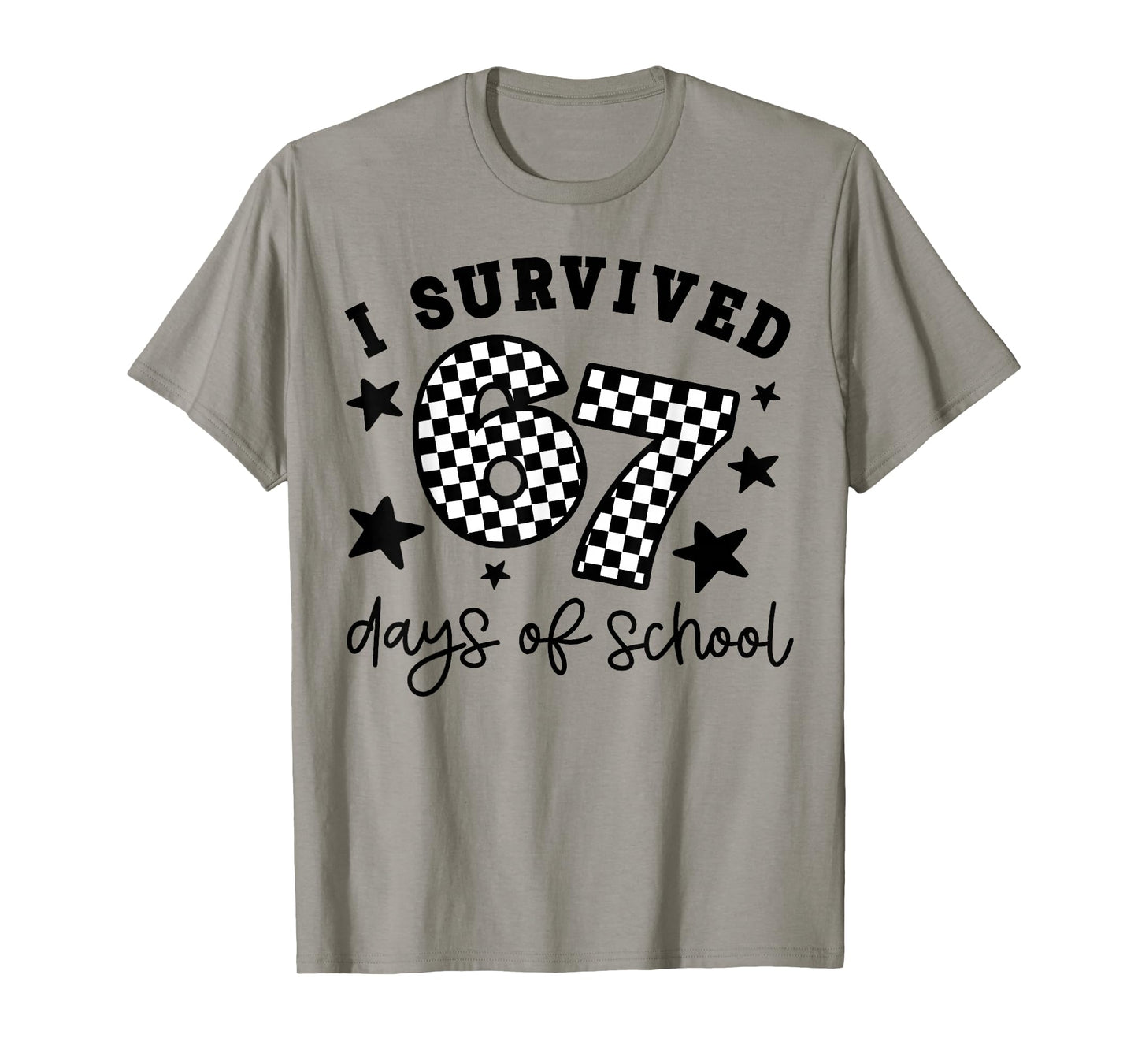I Survived 67 Days of School Funny 67 Meme Teacher Student T-Shirt