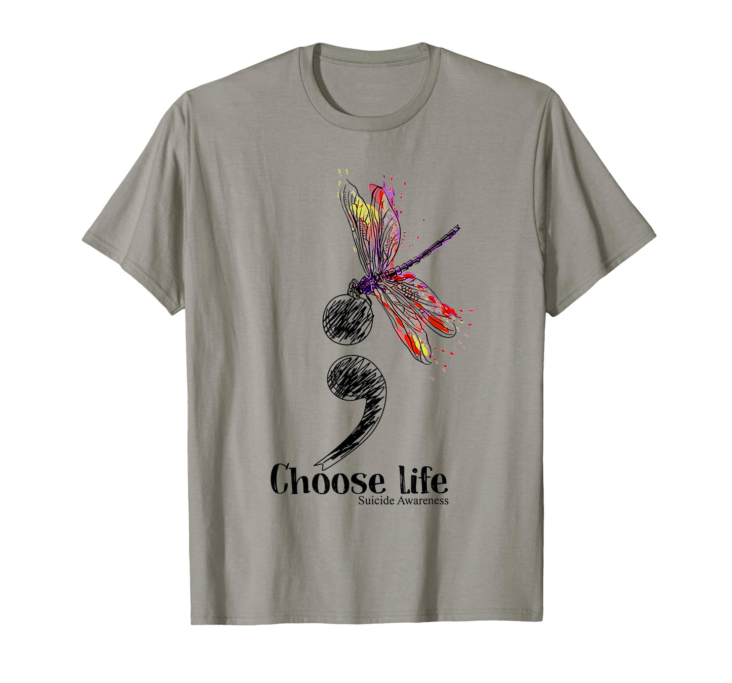 Choose life suicide Awareness Colorful Dragonfly T-Shirt
