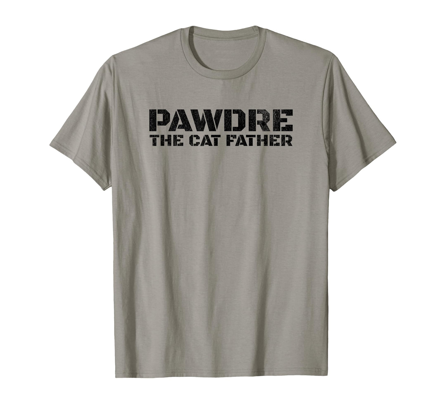 PAWDRE, The Cat Father, Cat Dad, Feline Fathers, Funny Cat T-Shirt