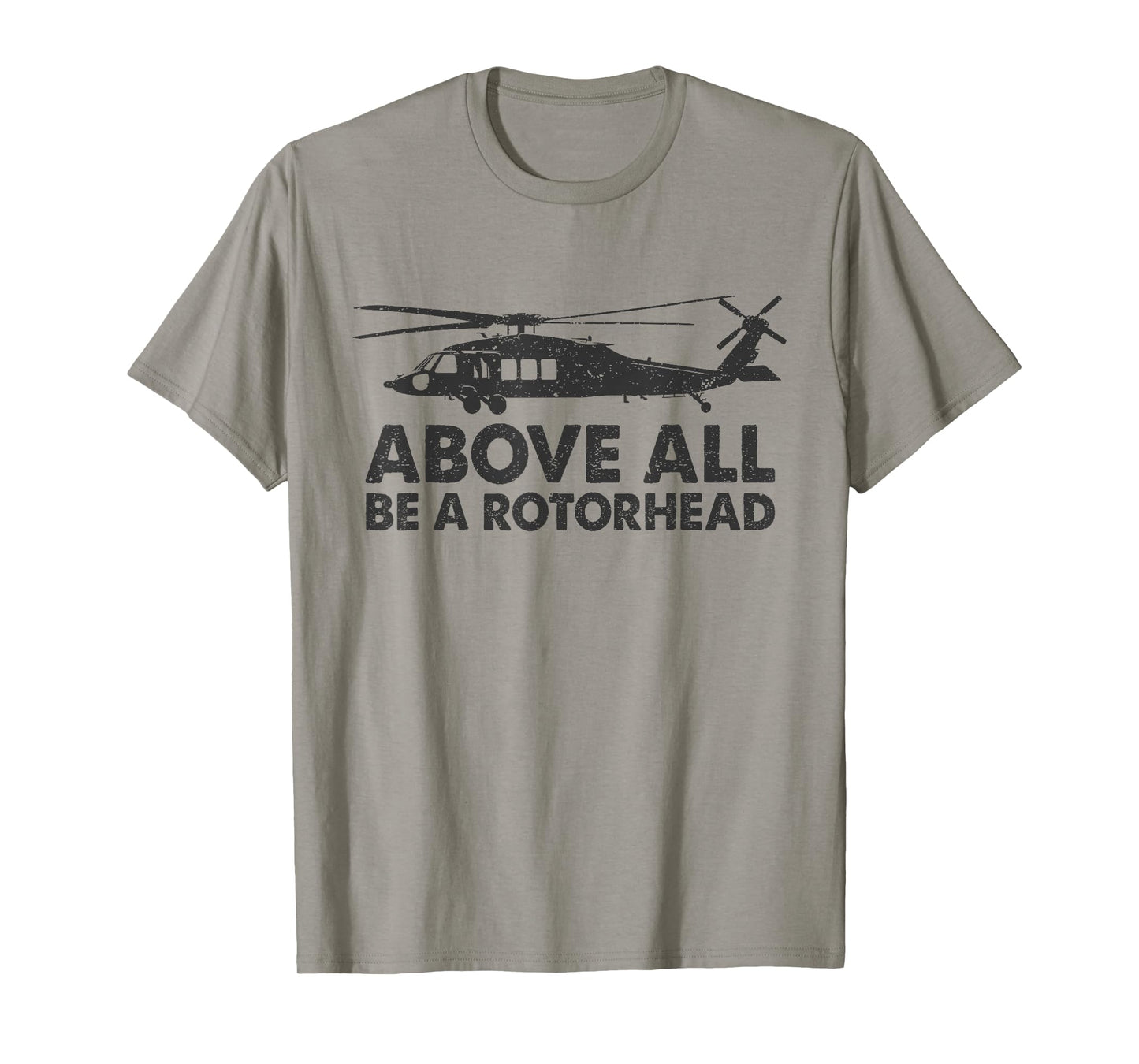 Above Be A Rotorhead - Aviation Fan Mechanic Helicopter T-Shirt