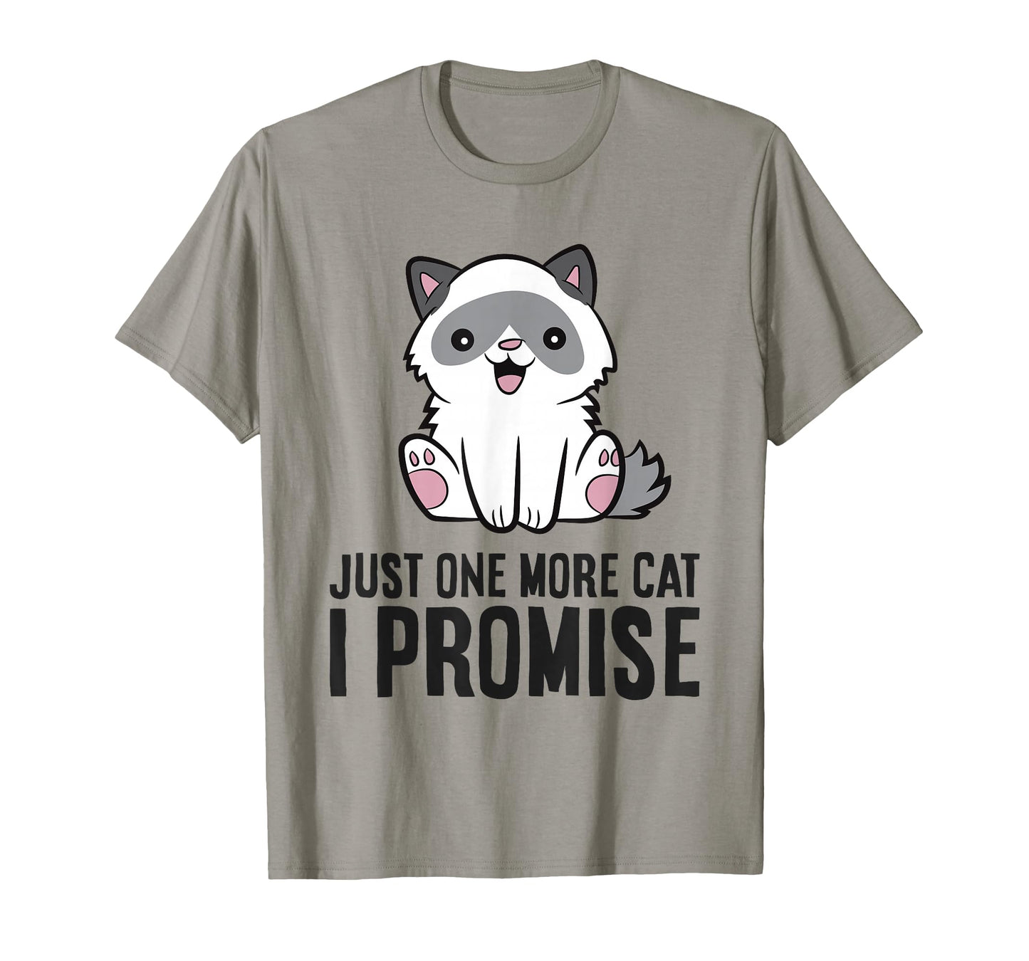 Just One More Cat I Promise T-Shirt