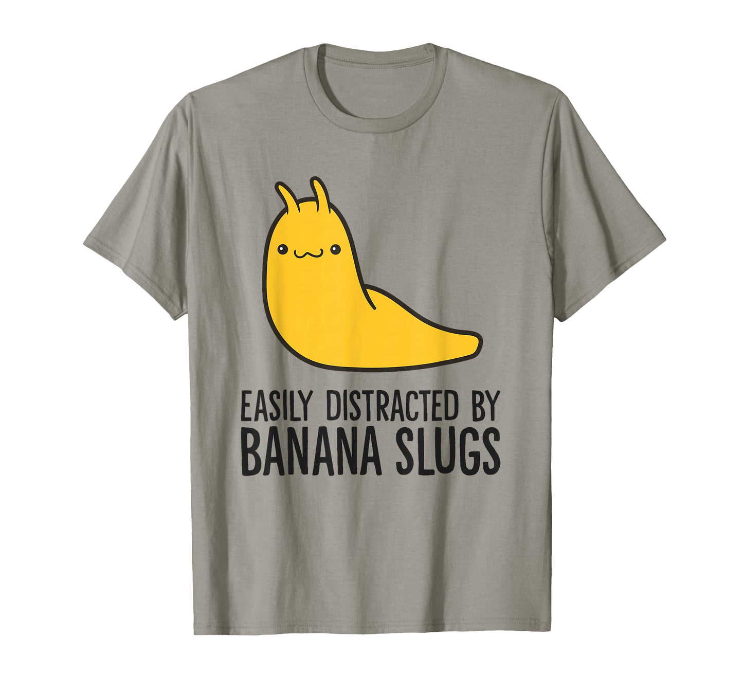 Easily Distracted By Banana Slugs T-Shirt