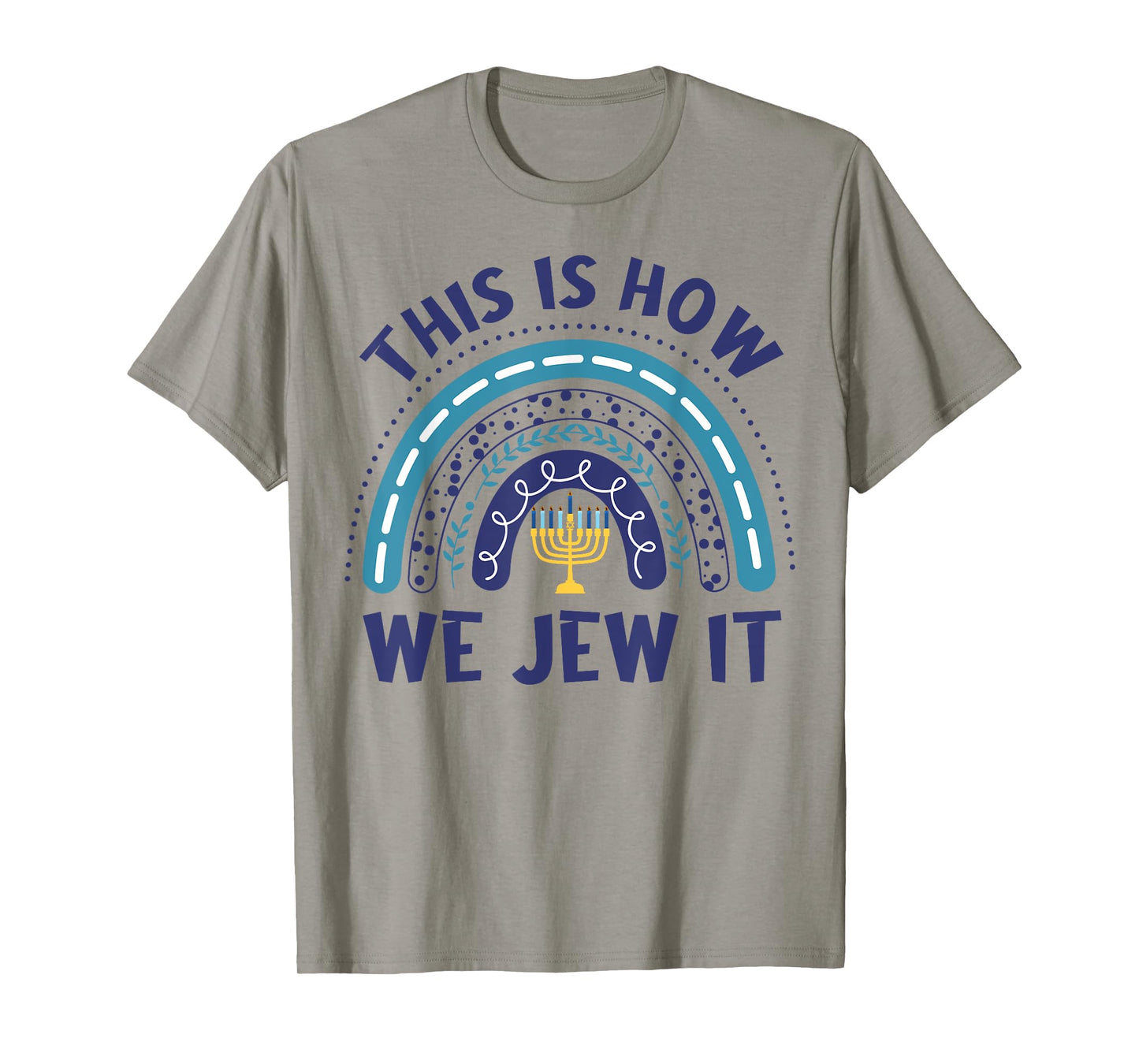 Hanukkah-Shirt This Is How We Jew It Chanukah Funny Jewish T-Shirt
