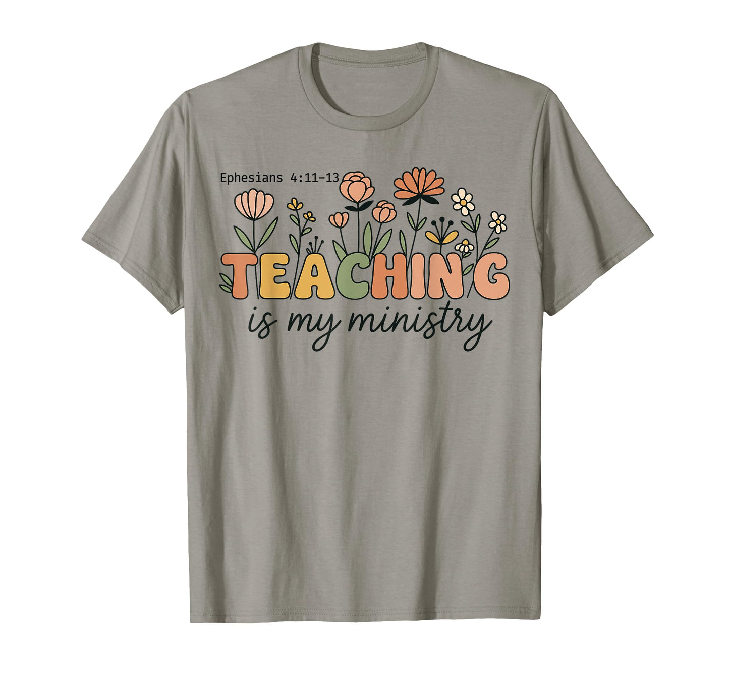 Christian Teacher Teaching Is My Ministry Faith Bible Verse T-Shirt