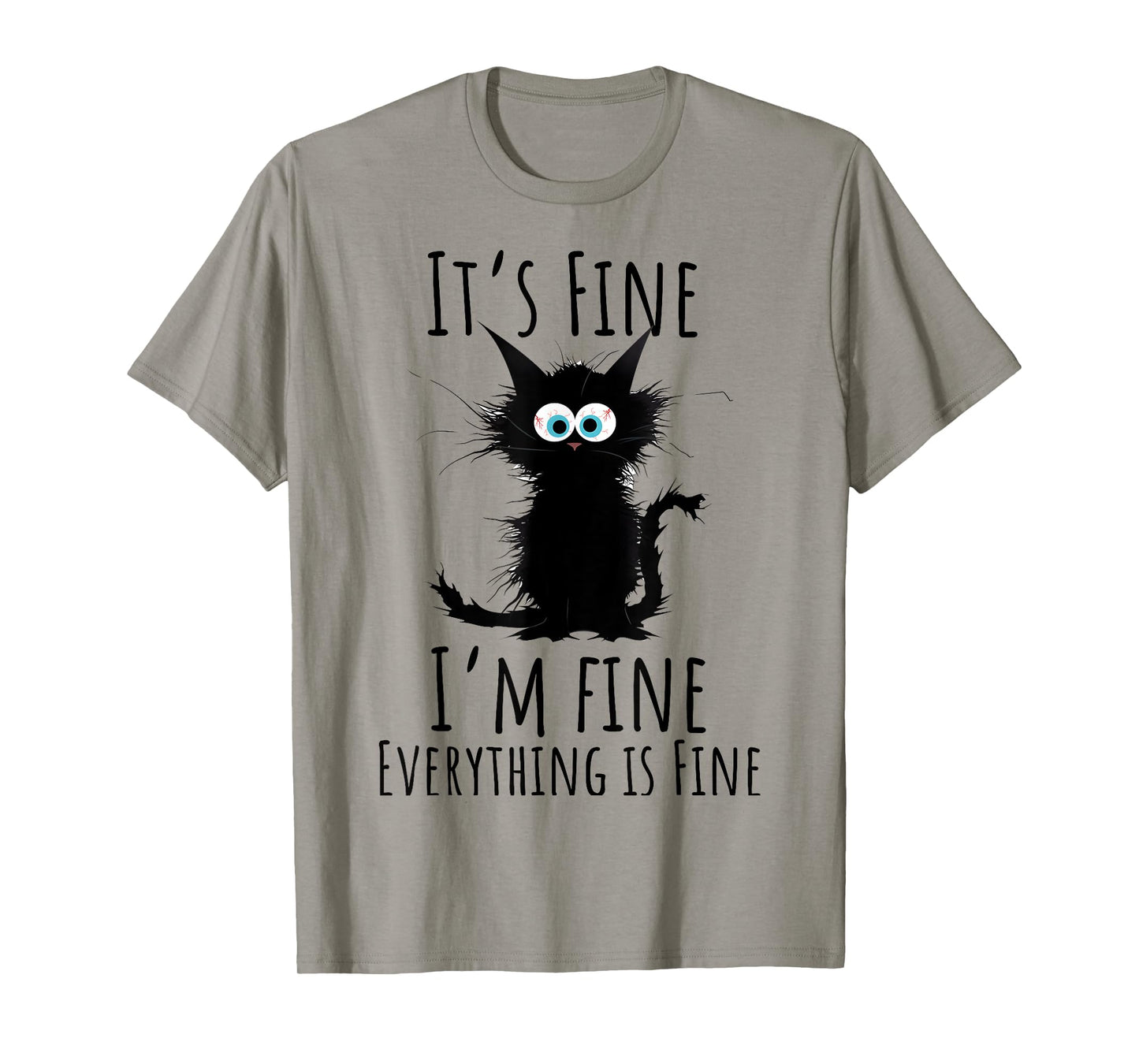 It's Fine I'm Fine Everything is Fine Sarcasm Black Cat Men Women Kids T-Shirt