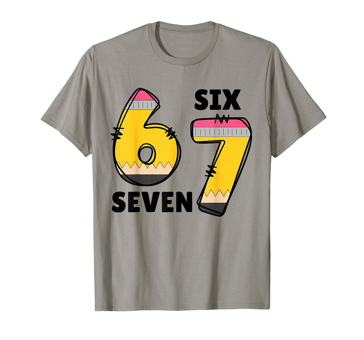 Funny 6 7 Six Seven Pencil Teacher Middle High School Humor T-Shirt