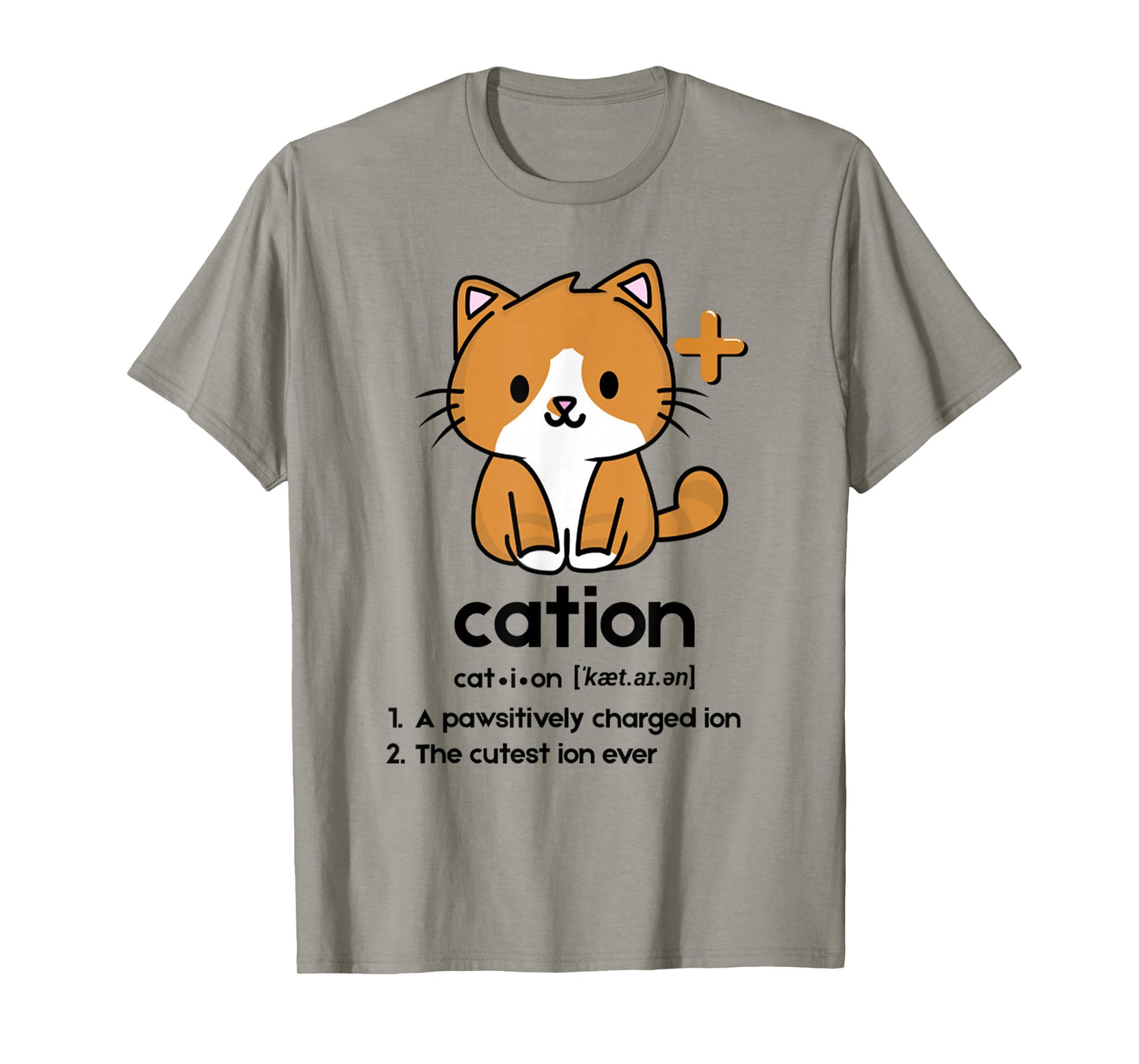Funny Cat Cation The Cutest Ion Ever T-Shirt