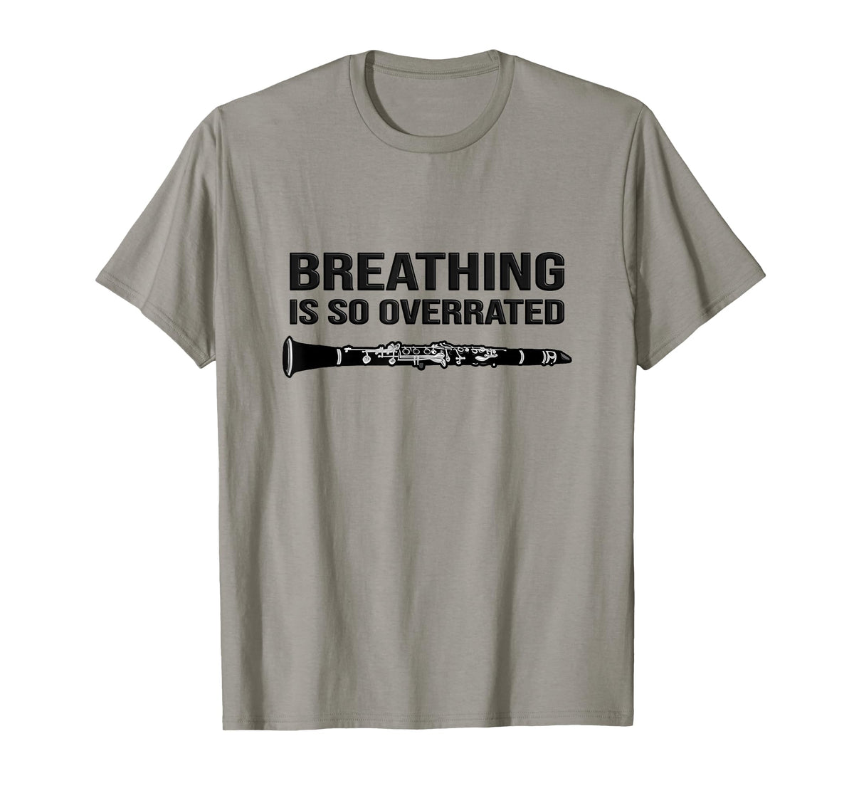 Breathing is so Overrated - Marching Band, Funny Clarinet T-Shirt