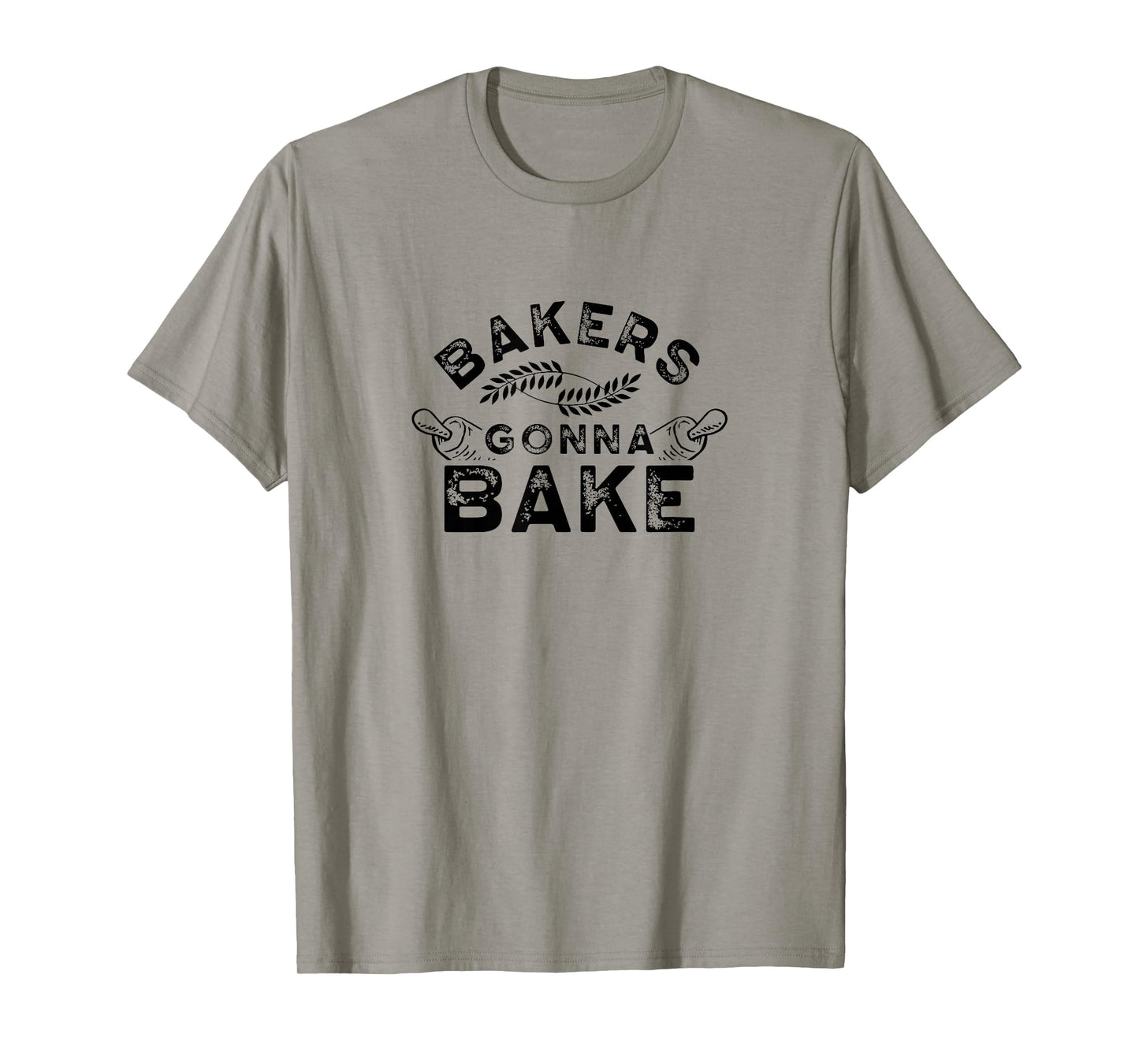Bakers gonna bake Bakery Baking Baker Hobby T-Shirt
