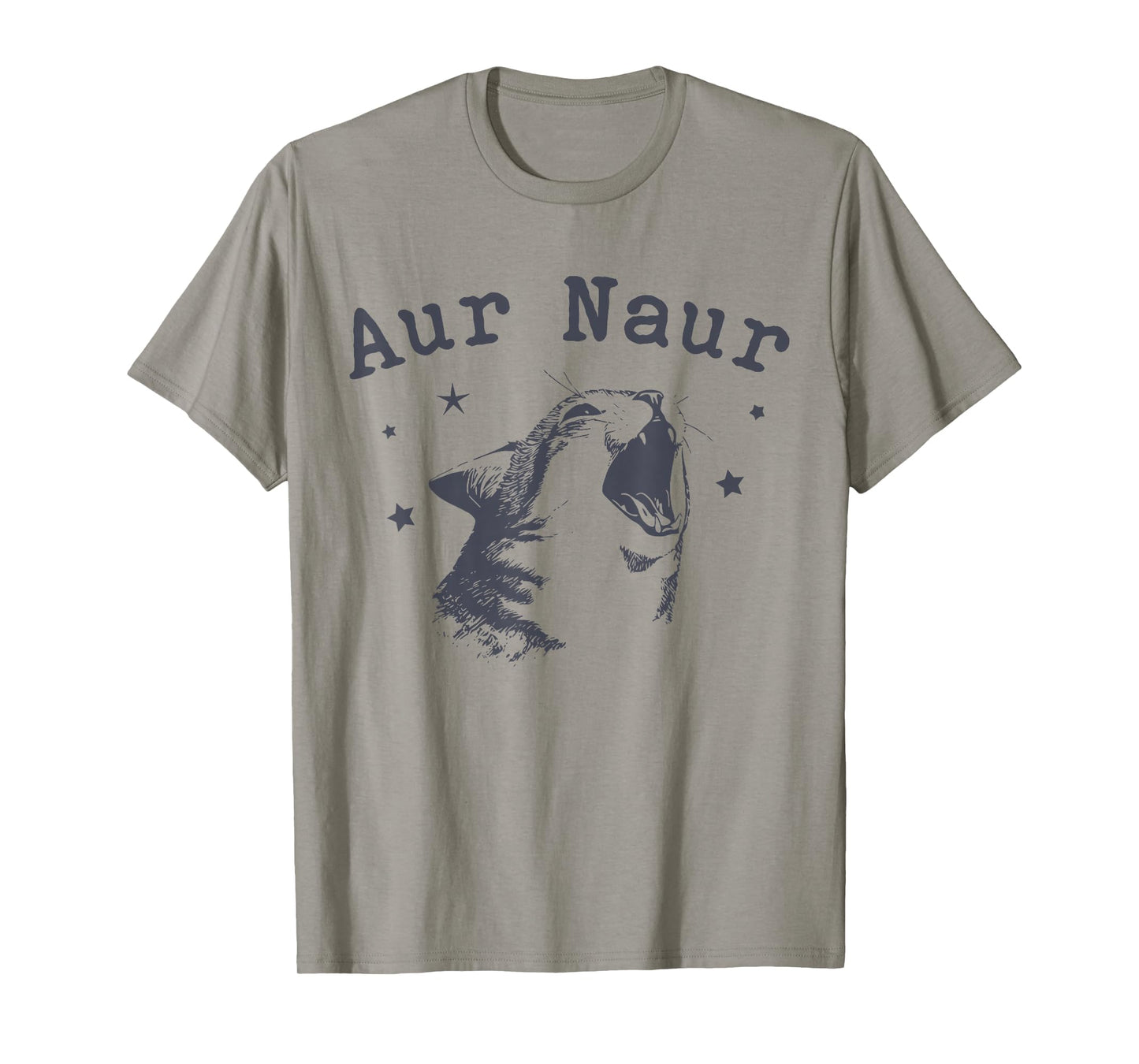 Aur Naur Funny Aur Naur Meme Cat T-Shirt