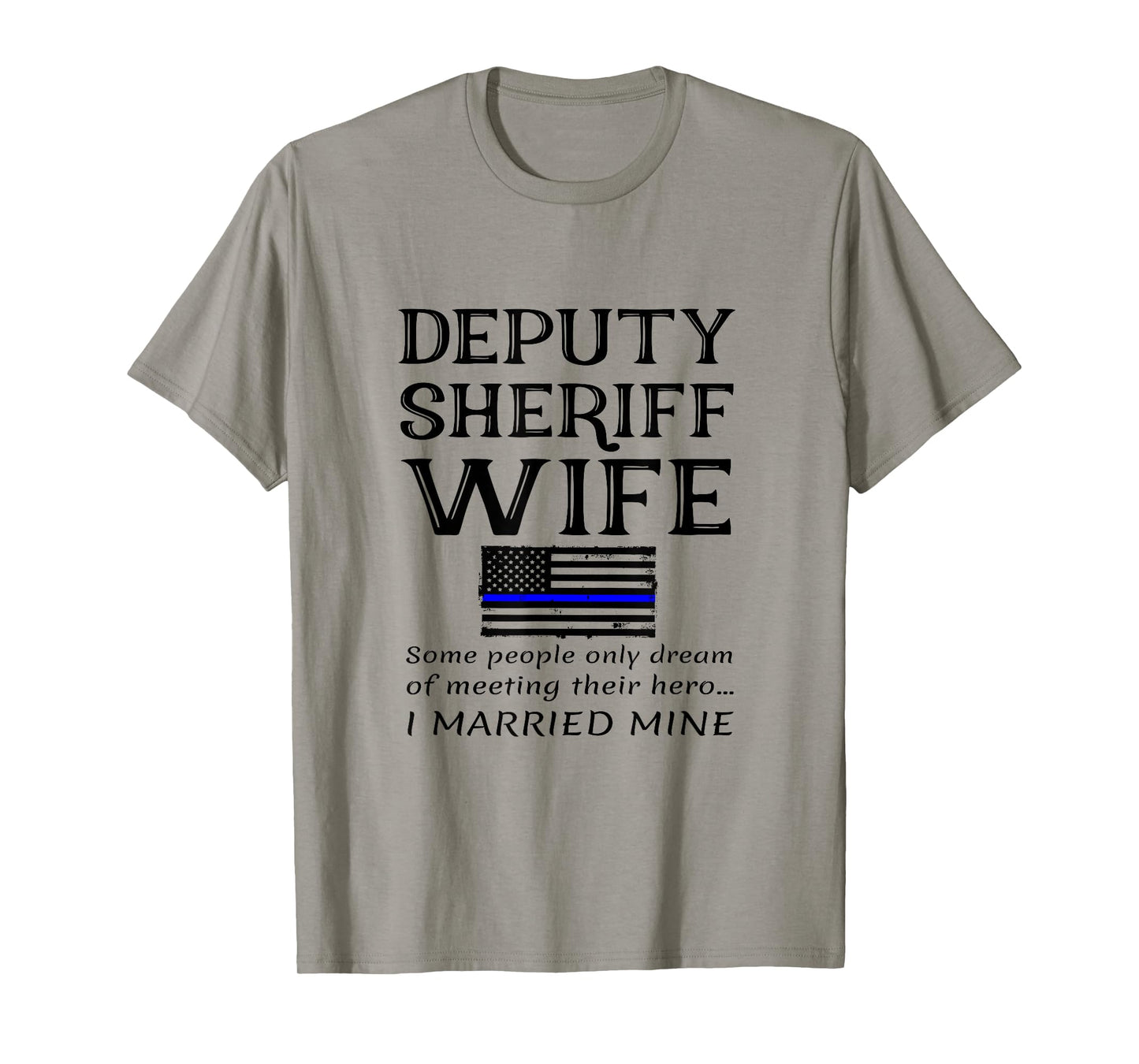 Proud Deputy Sheriff Wife Husband Spouse Quote Saying USA T-Shirt for Women Kids Men