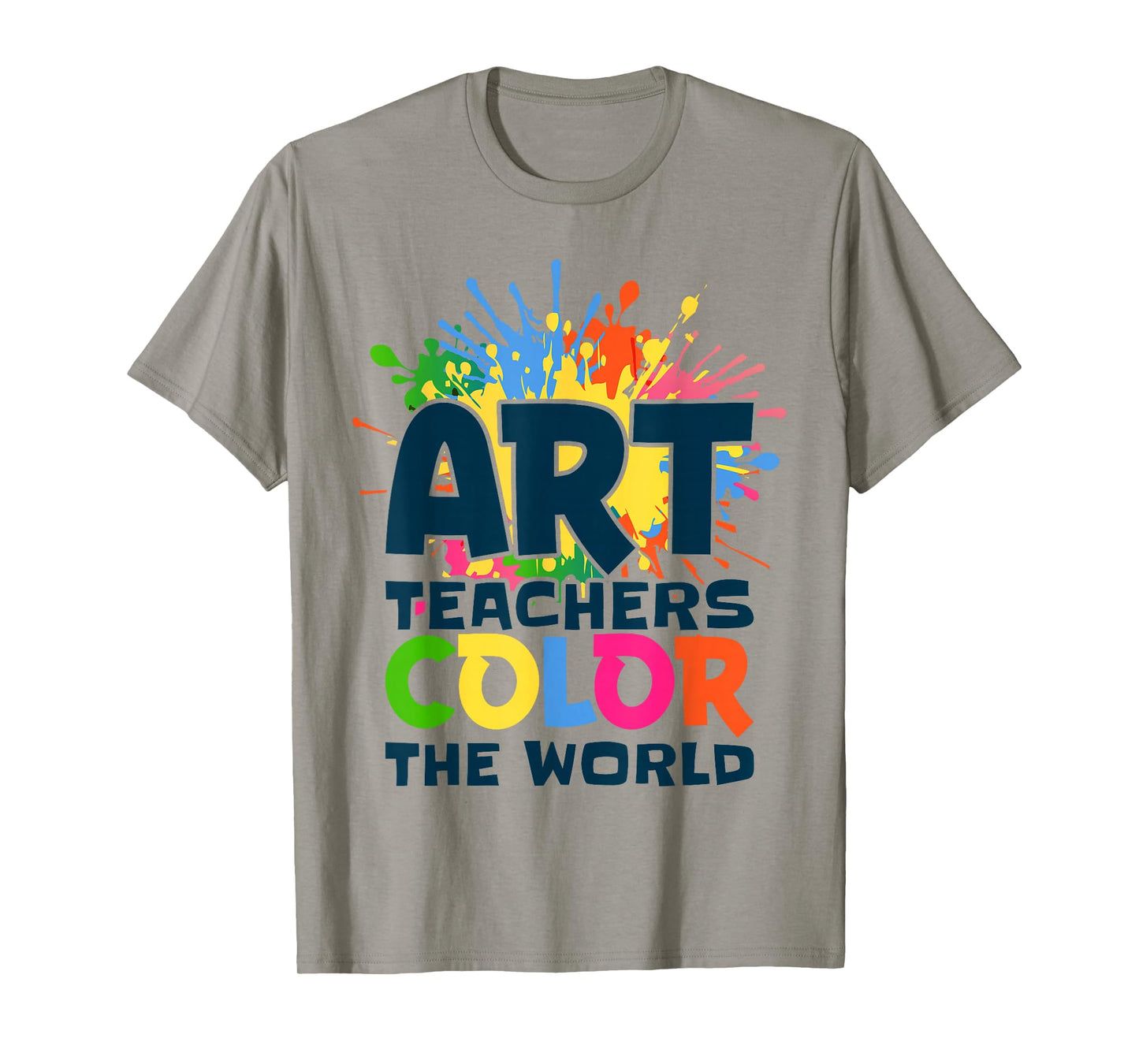 Art Teachers Color The World for Artists Painter Art Lovers T-Shirt