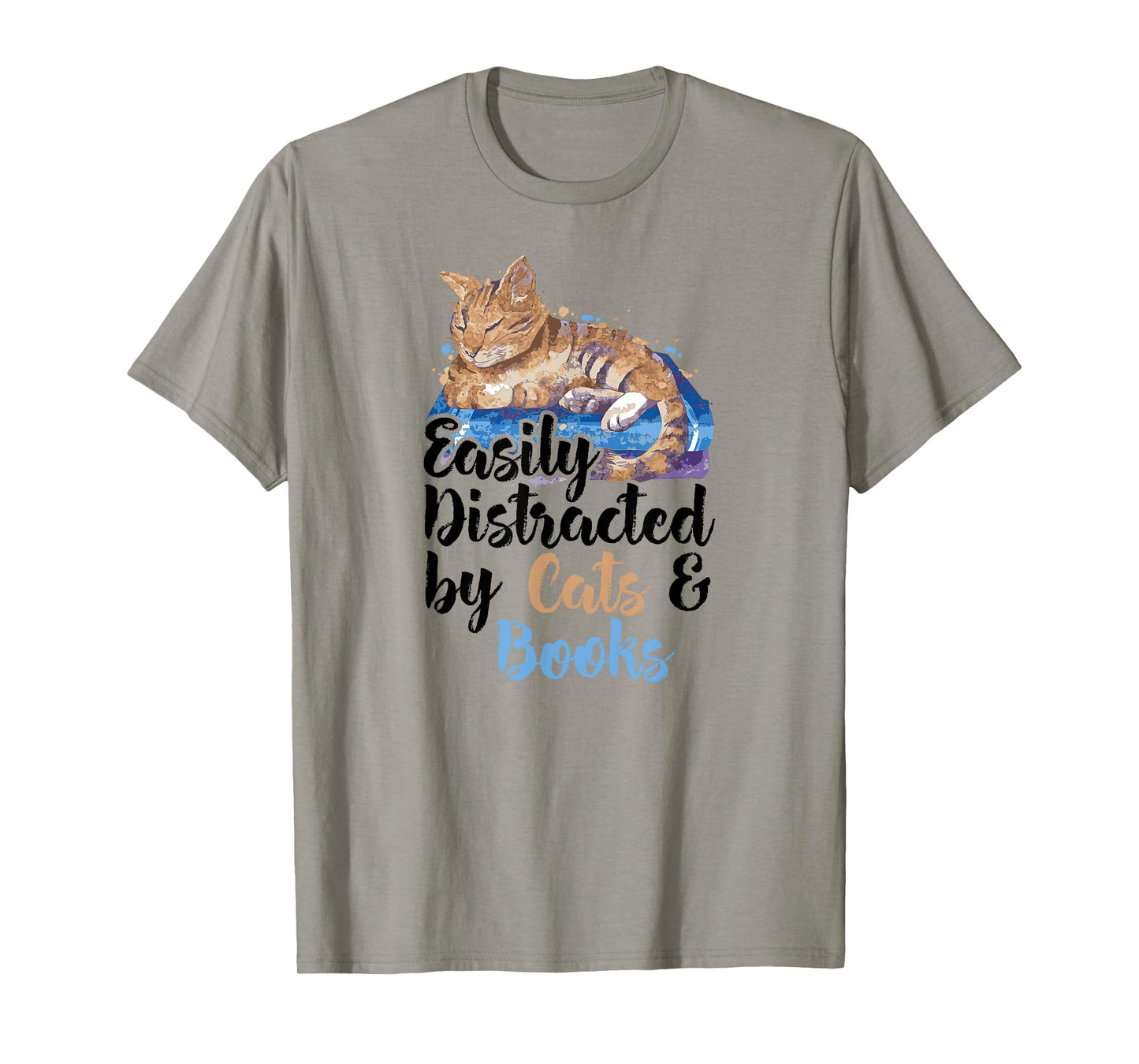 Easily Distracted by Cats And Books for Cat Lovers Men Women Kids T-Shirt