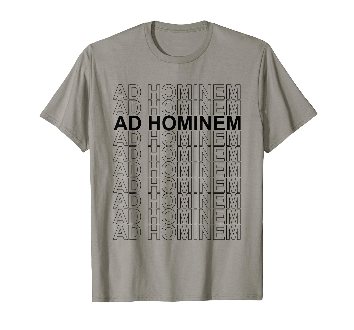 Ad Hominem - Debating Politics Philosophy Science Arguing T-Shirt