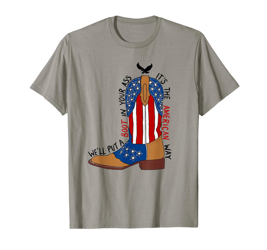 We'll Put A Boot in Your Ass Western Cowgirl 4th of July T-Shirt