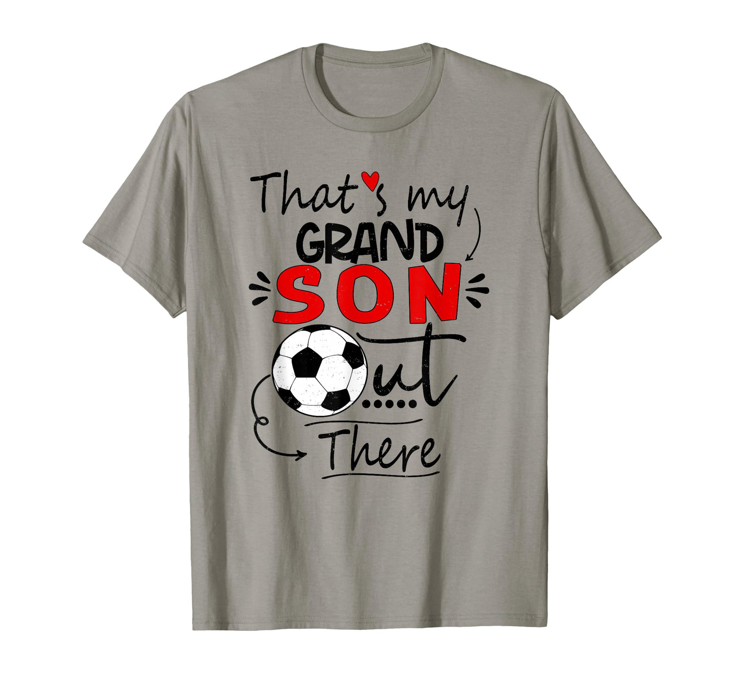 That's My Grandson Out There Soccer For Grandma Grandpa T-Shirt