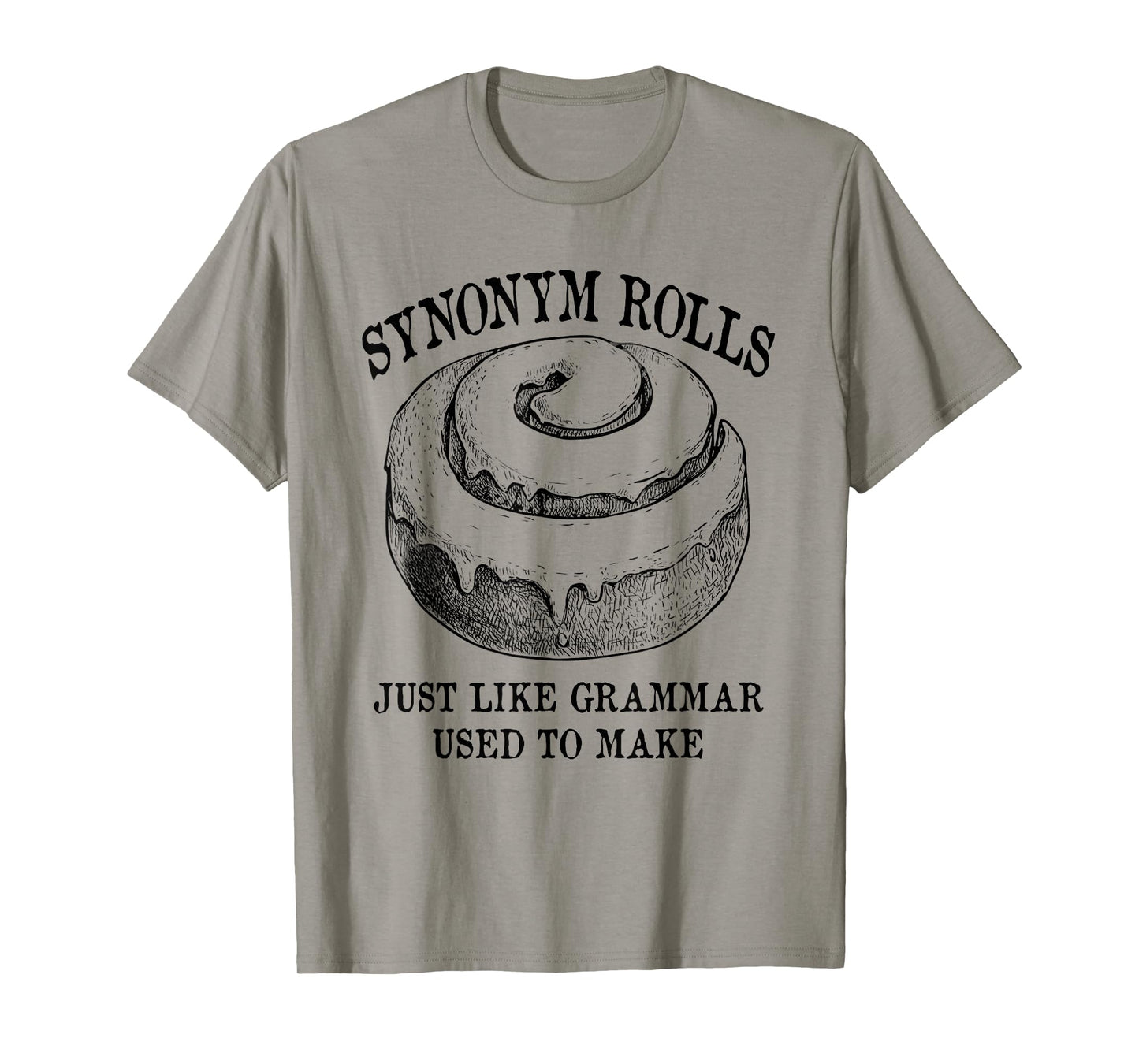 Classic Synonym Rolls Just Like Grammar Used to Make T-Shirt
