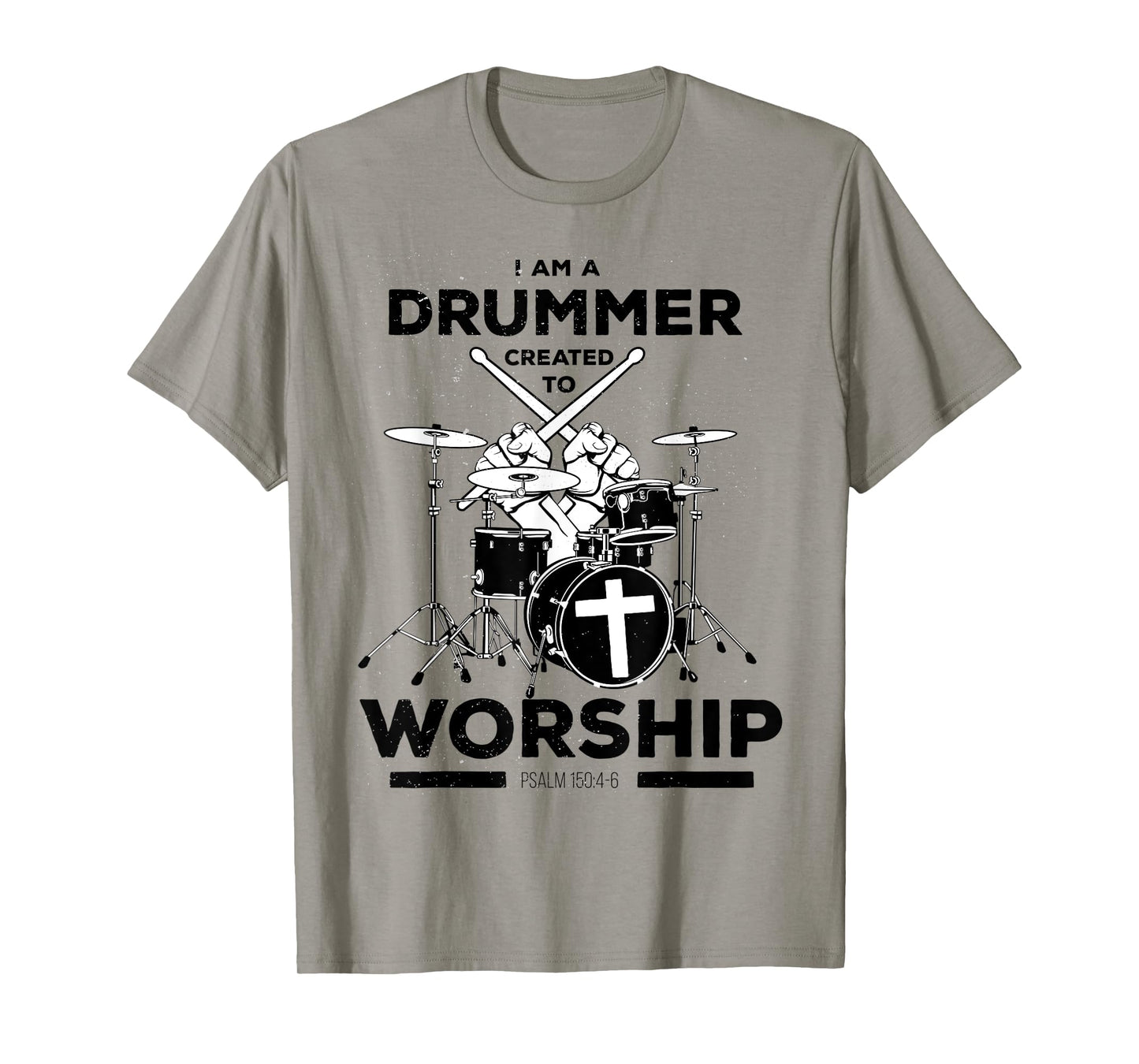 I am a Drummer Created to Worship - Christian Drum Player T-Shirt