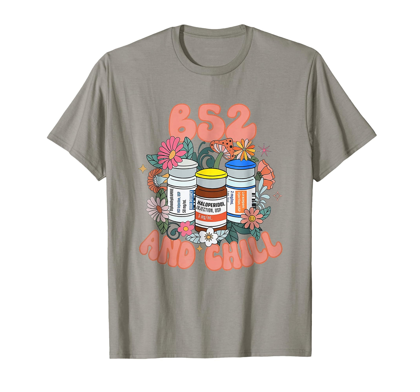 B52 And Chill Psych Nurse Dream Benadryl Haldol Ativan Nurse T-Shirt