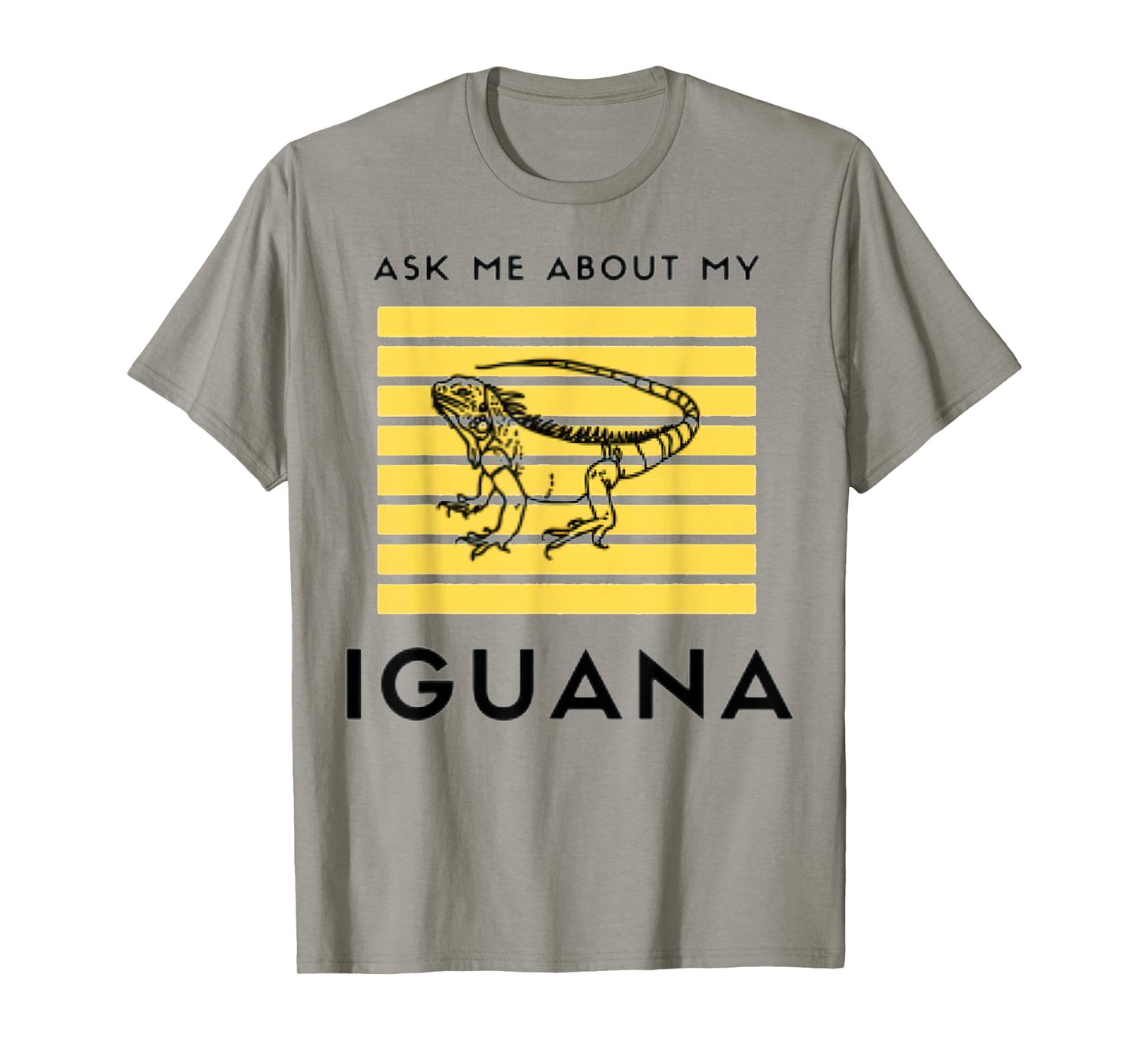 Ask Me About My Iguana Funny Animal T-Shirt