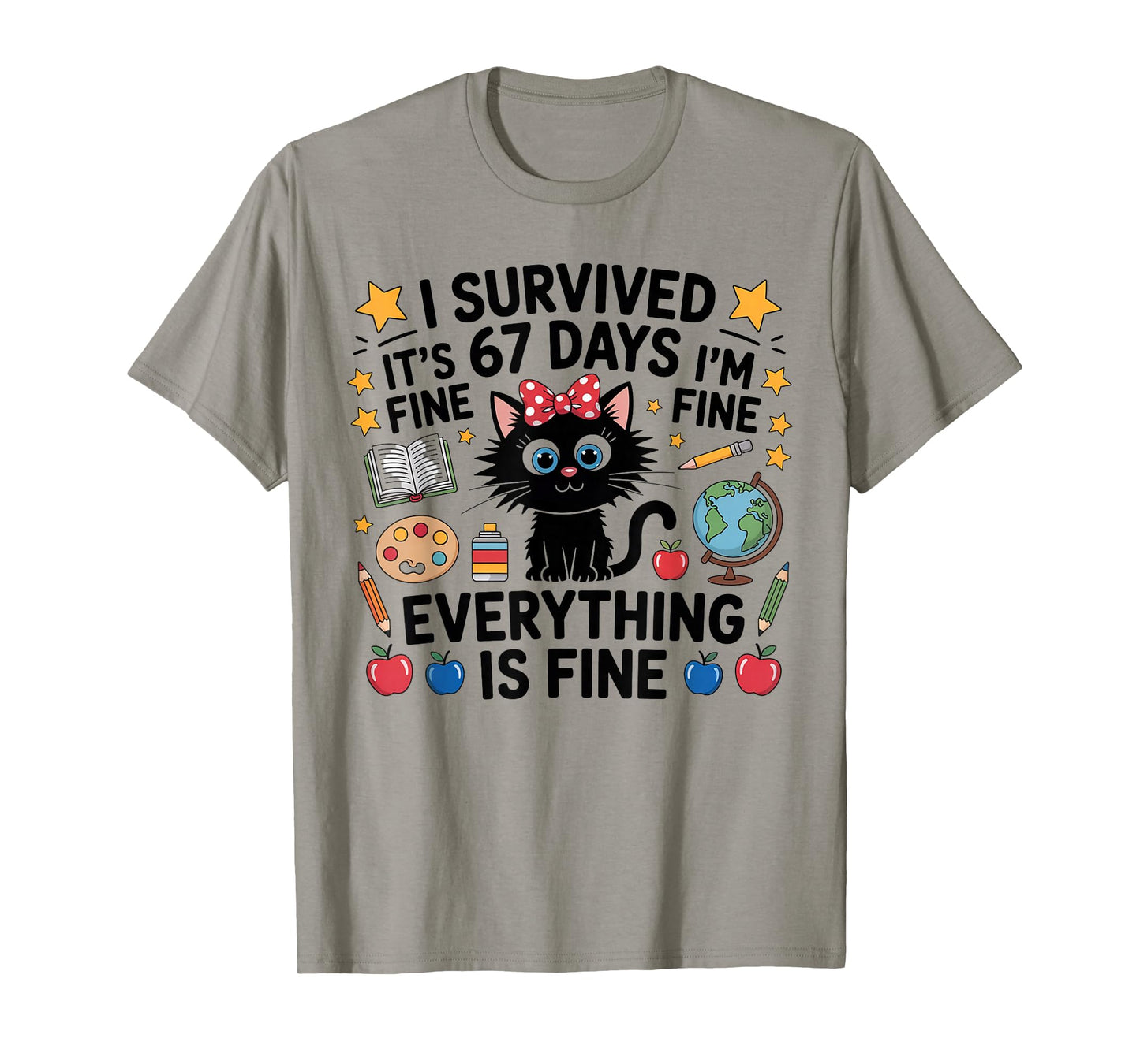 I Survived 67 Days of School Six Seven 6 7 Teacher 67 Days T-Shirt