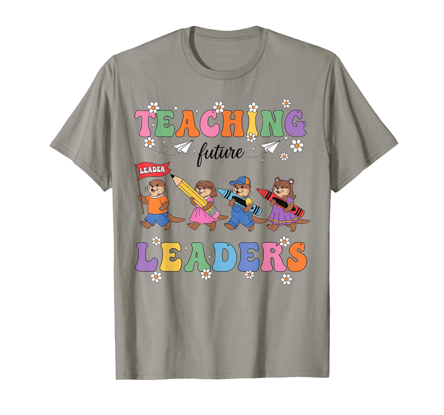 Teaching Future Leaders Otter Back To School Funny Teacher T-Shirt