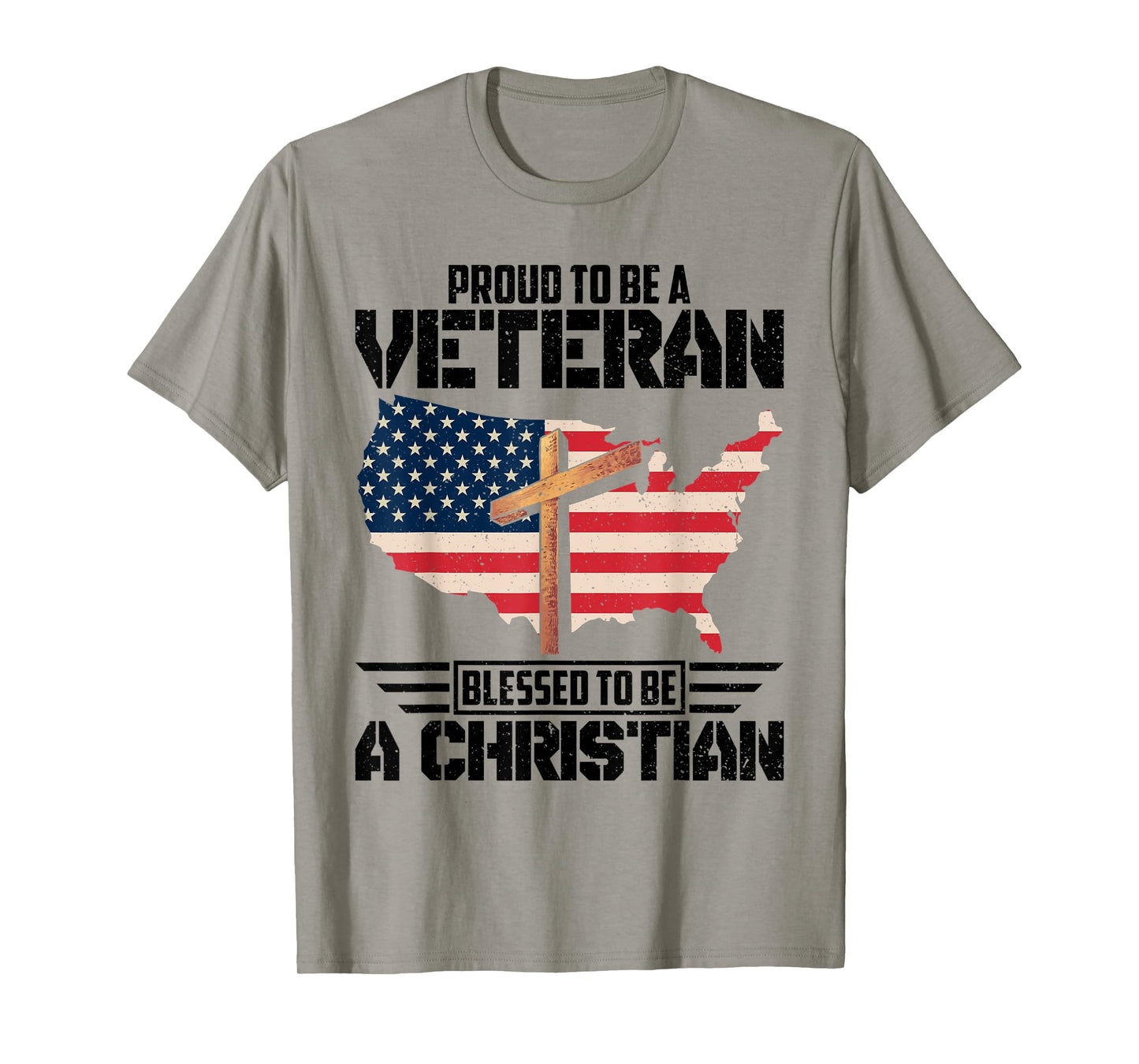 Proud To Be A Veteran Blessed To Be A Christian T-Shirt