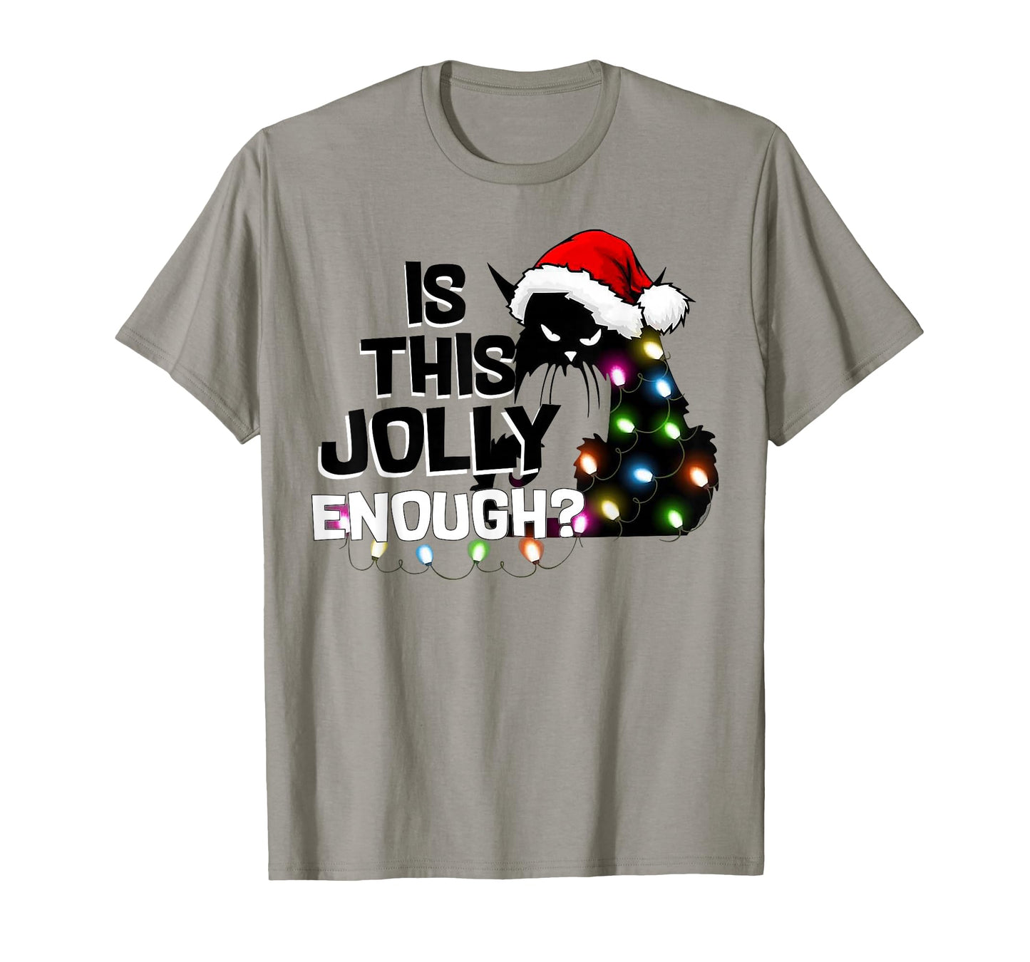 Is This Jolly Enough Funny Cat Christmas Light Men Women T-Shirt