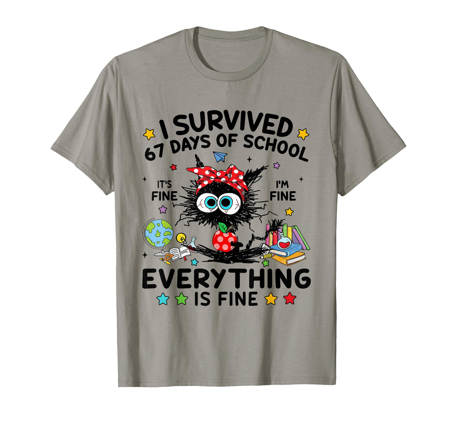 Funny Black Cat I Survived 67 Days of School I'm Fine T-Shirt