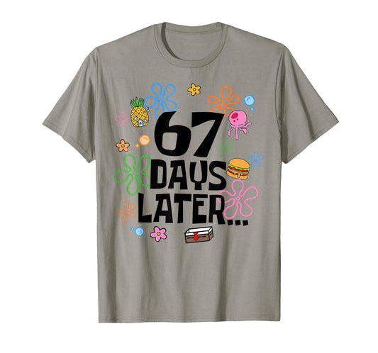 67 Days Later 67th Day of School 67 Meme Teacher Student T-Shirt
