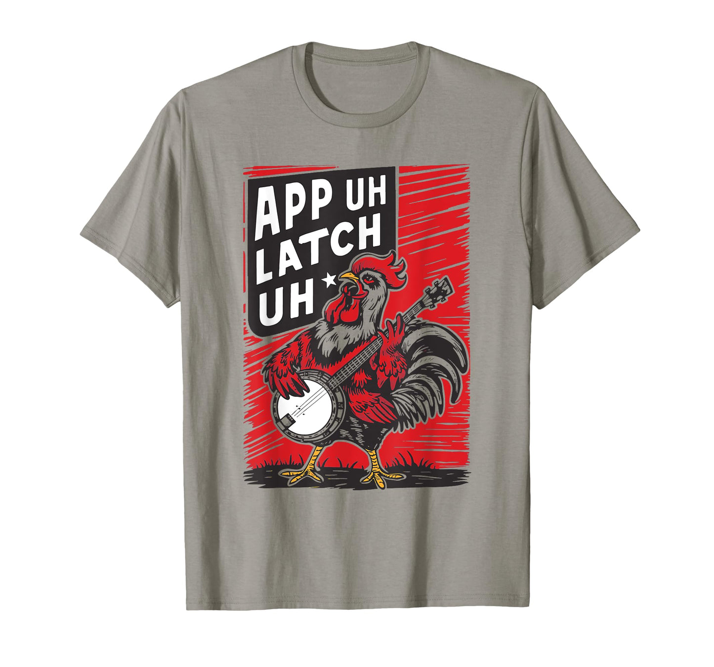 App Uh Latch Uh Funny Appalachian Rooster Banjo Retro T-Shirt