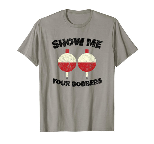Vintage Show Me Your Bobbers Fishing Humor T-Shirt T-Shirt