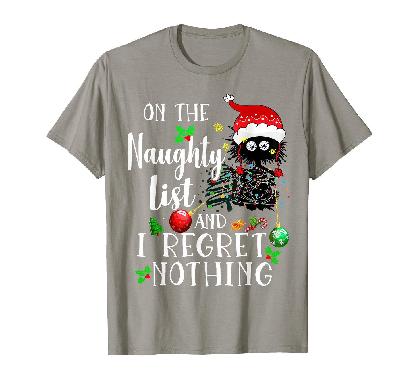 On the Naughty List and I Regret Nothing cute cat Xmas Light T-Shirt