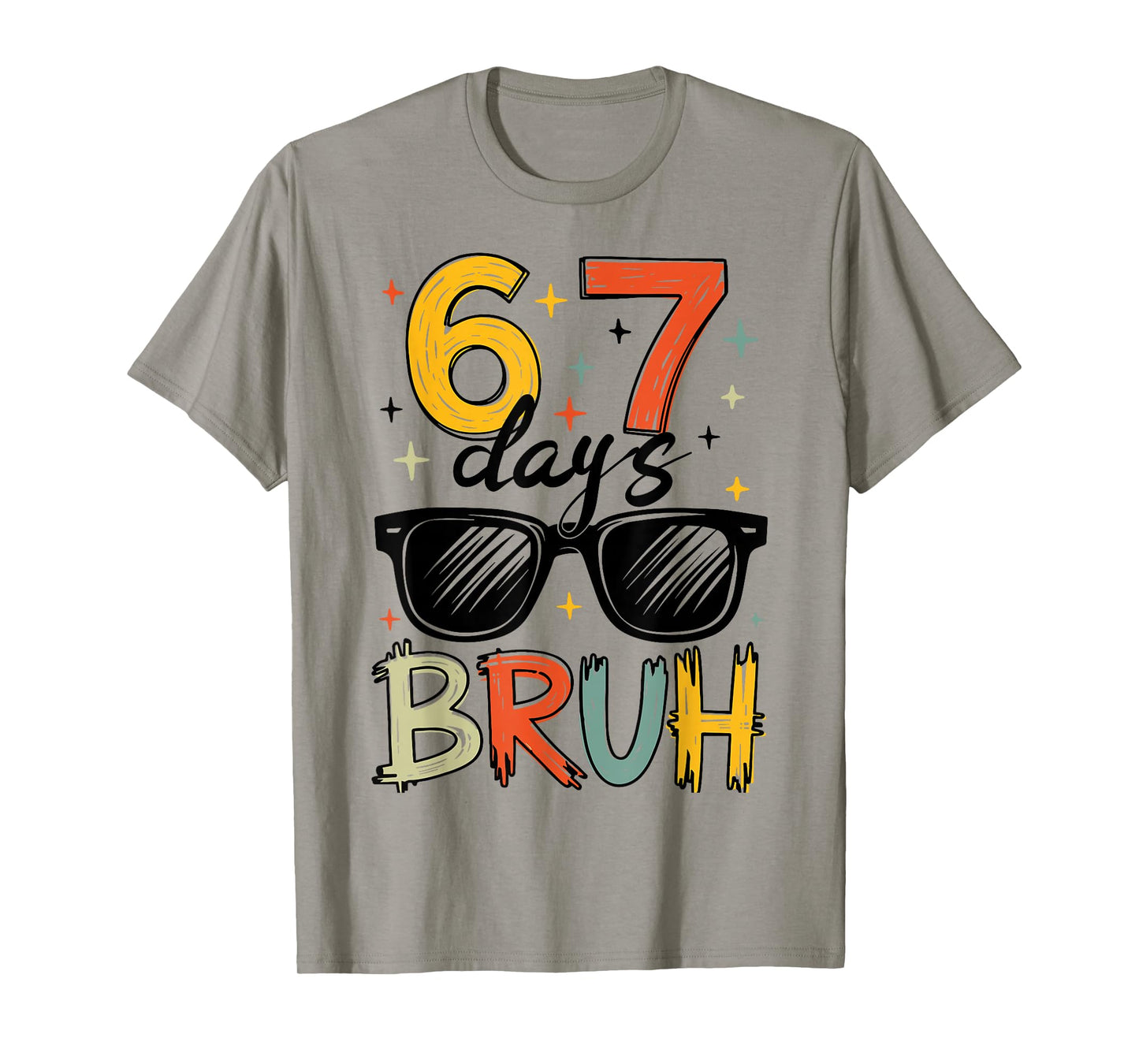 I Survived 67 Days Bruh Funny Six Seven 6 7 Meme Gen Z T-Shirt