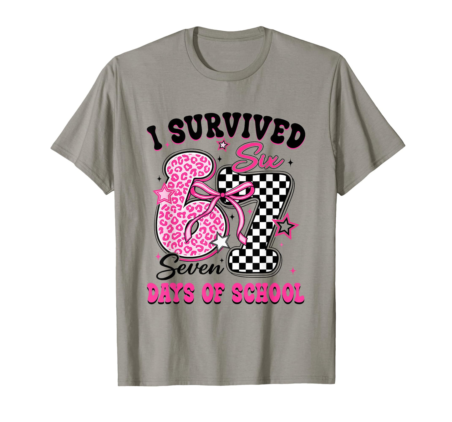 I Survived 67 Days of School Six Seven Teachers Students T-Shirt