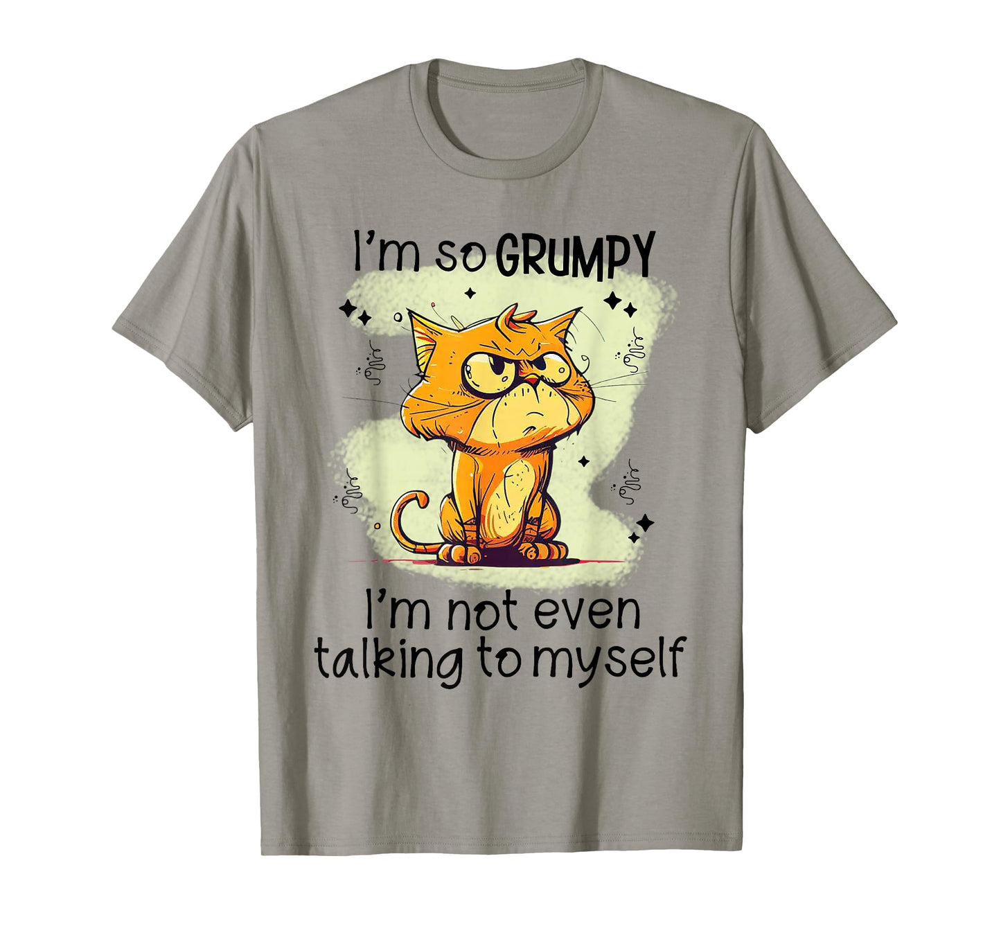 Cat I'm So Grumpy I'm Not Even Talking To Myself T-Shirt