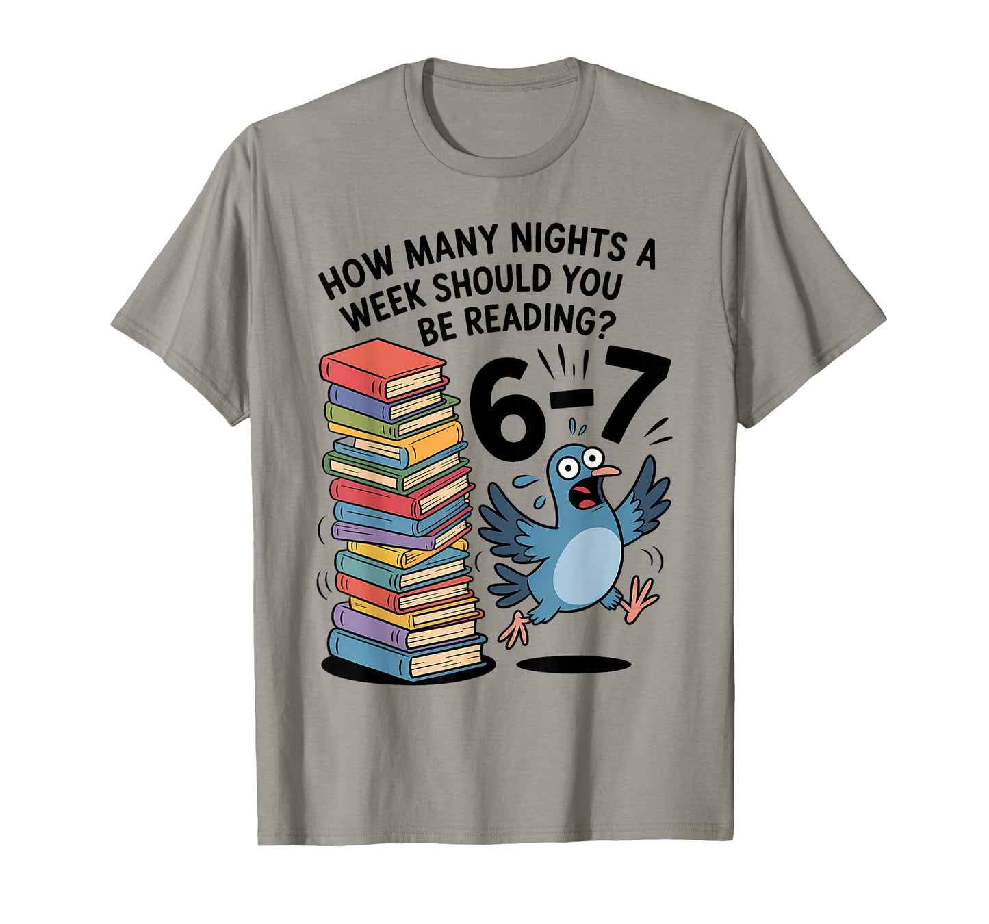 Teacher 67 How Many Nights A Week Should You Be Reading 6-7 T-Shirt