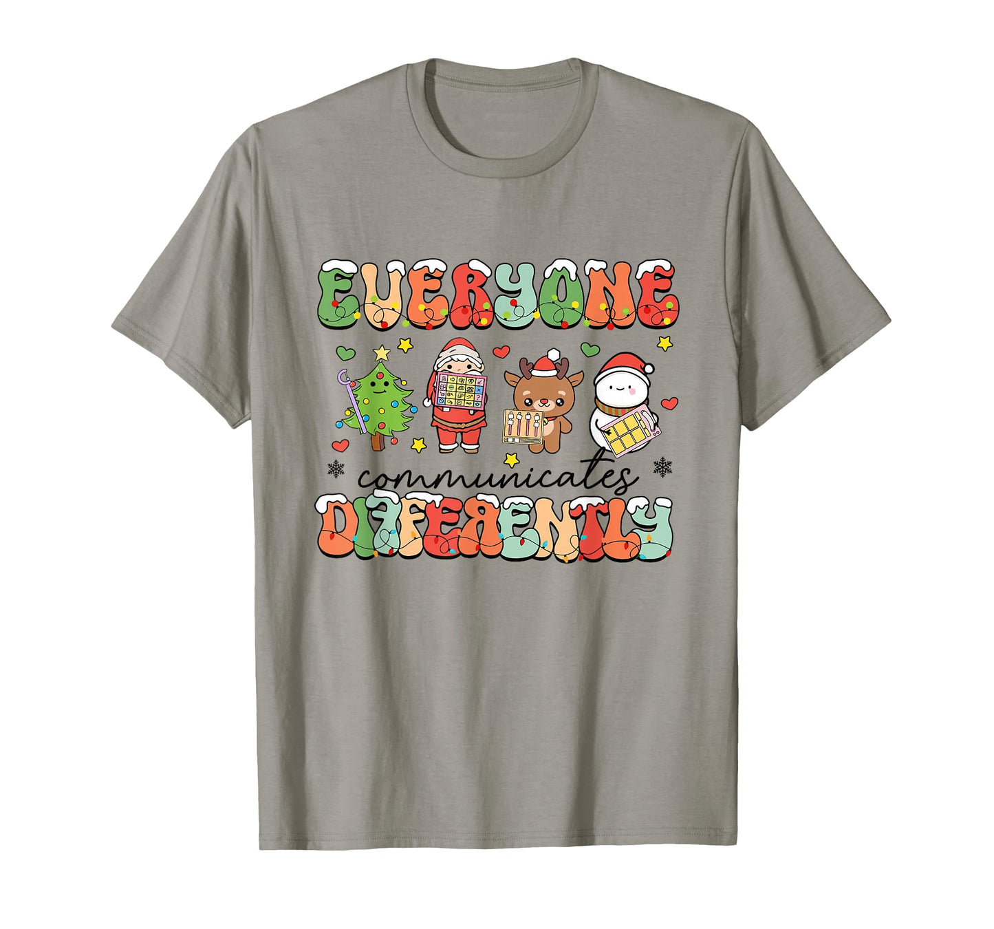 Everyone Communicate Differently Christmas Speech Therapist T-Shirt