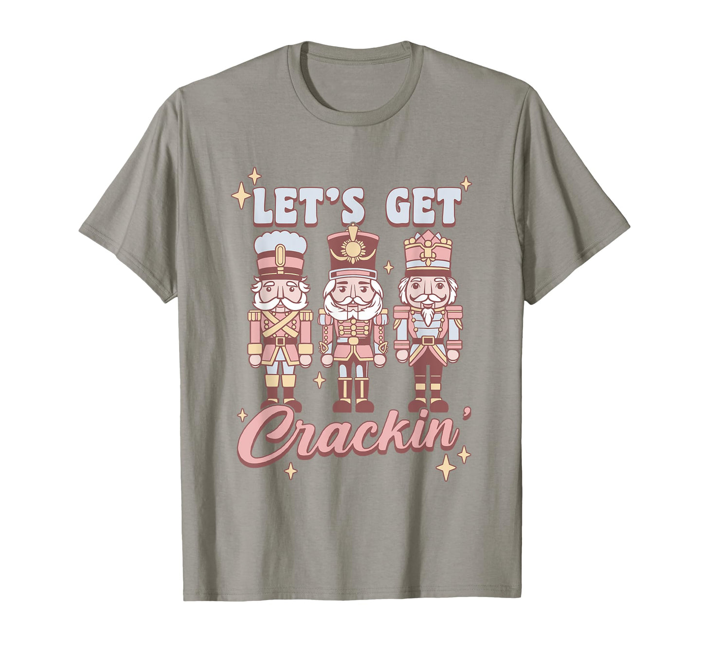 Christmas Nutcracker Figurines Vintage Let's Get Crackin' T-Shirt