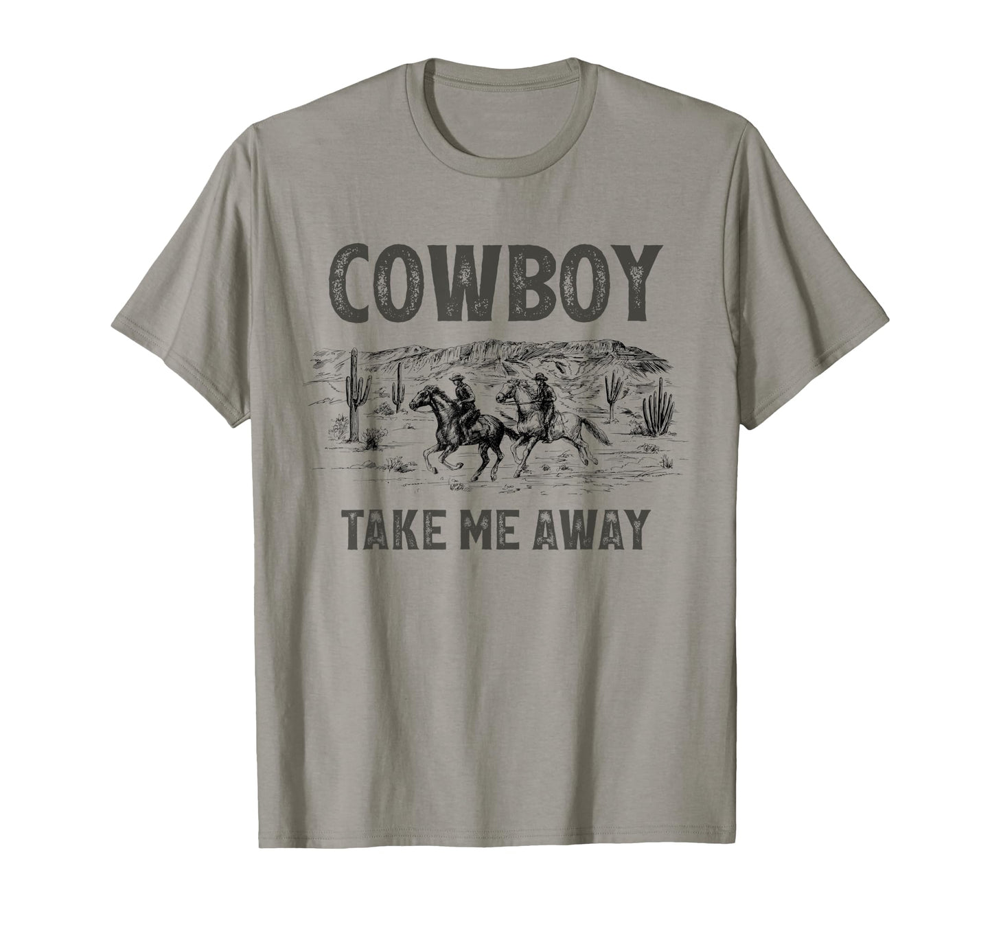 Cowboy Take Me Away Horse Ride Western Rodeo Country T-Shirt